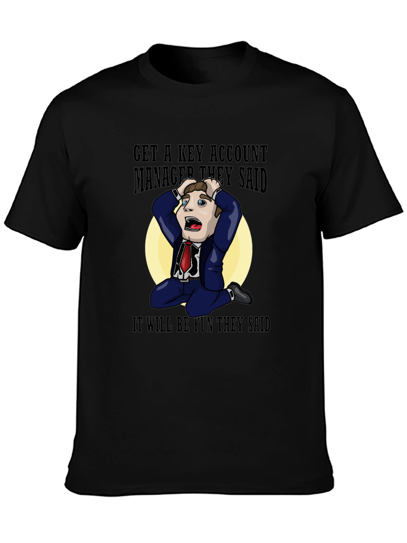 Key Account Manager Fun T-Shirt