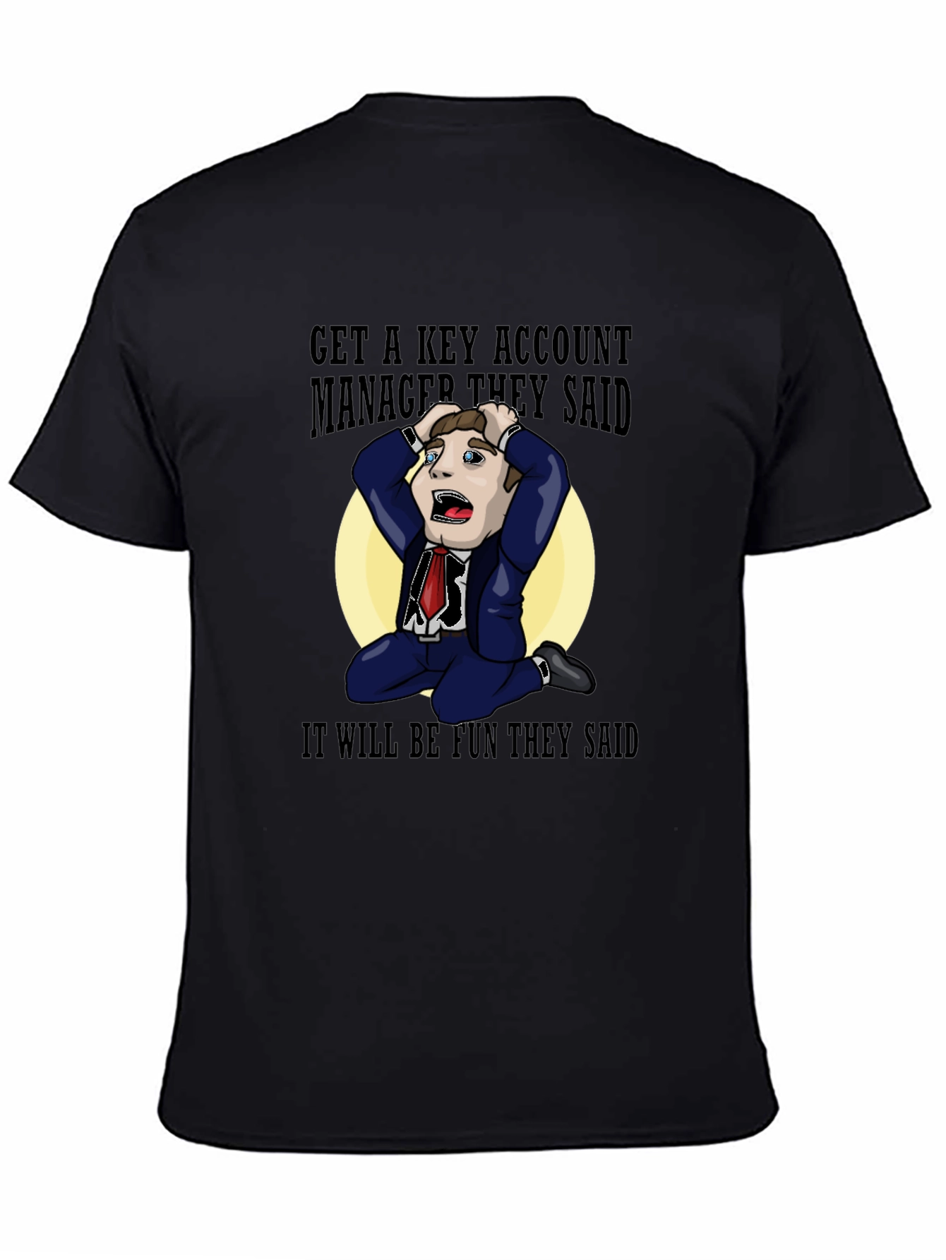 Key Account Manager Fun T-Shirt