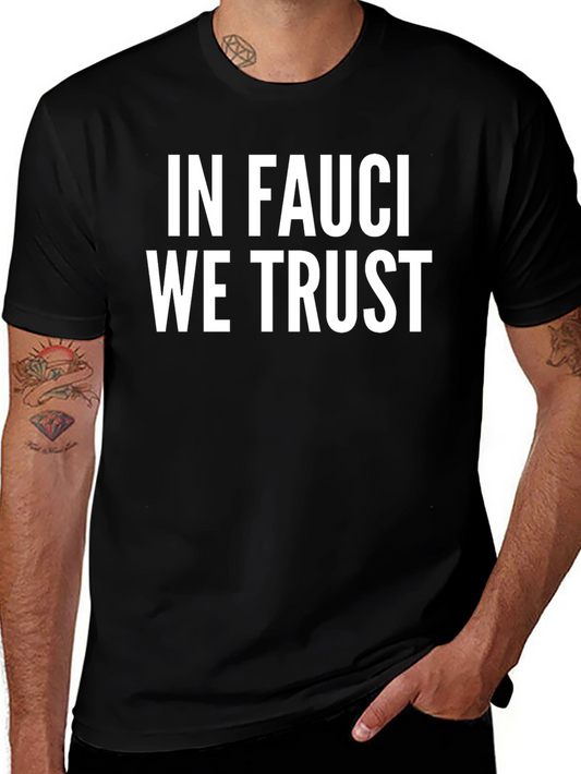 In Fauci We Trust T-Shirt