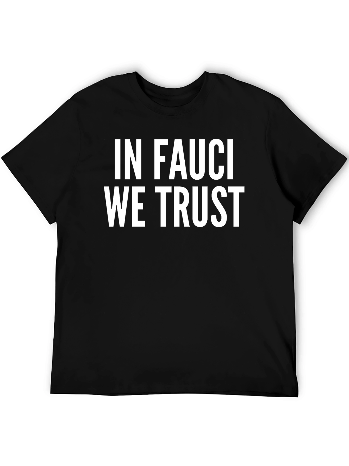 In Fauci We Trust T-Shirt