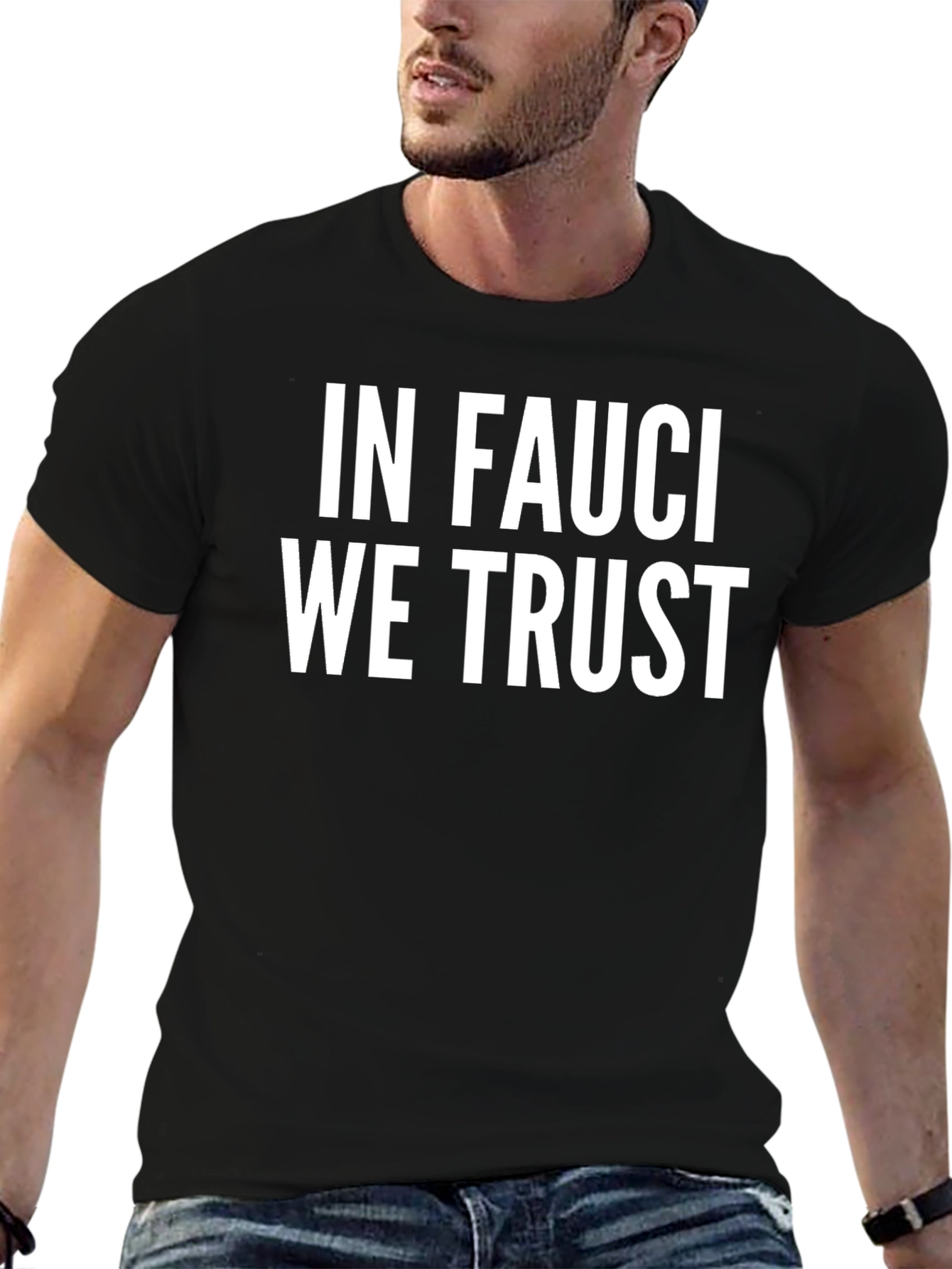 In Fauci We Trust T-Shirt
