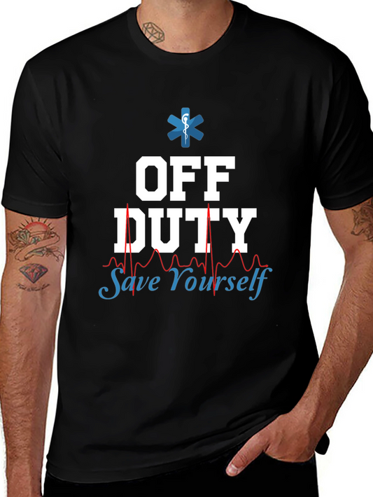 Off Duty Save Yourself EMT/Paramedic Graphic Tee