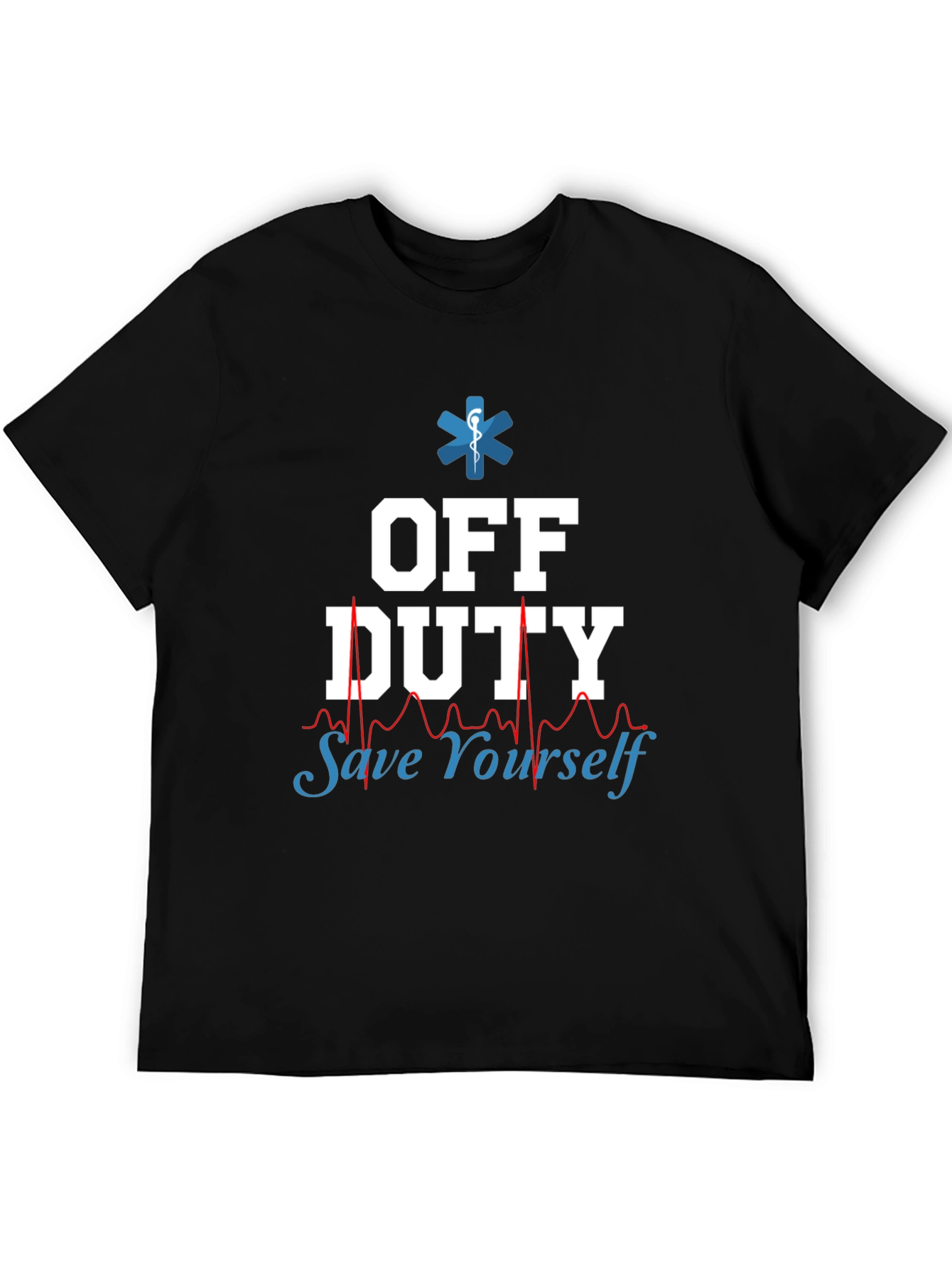 Off Duty Save Yourself EMT/Paramedic Graphic Tee