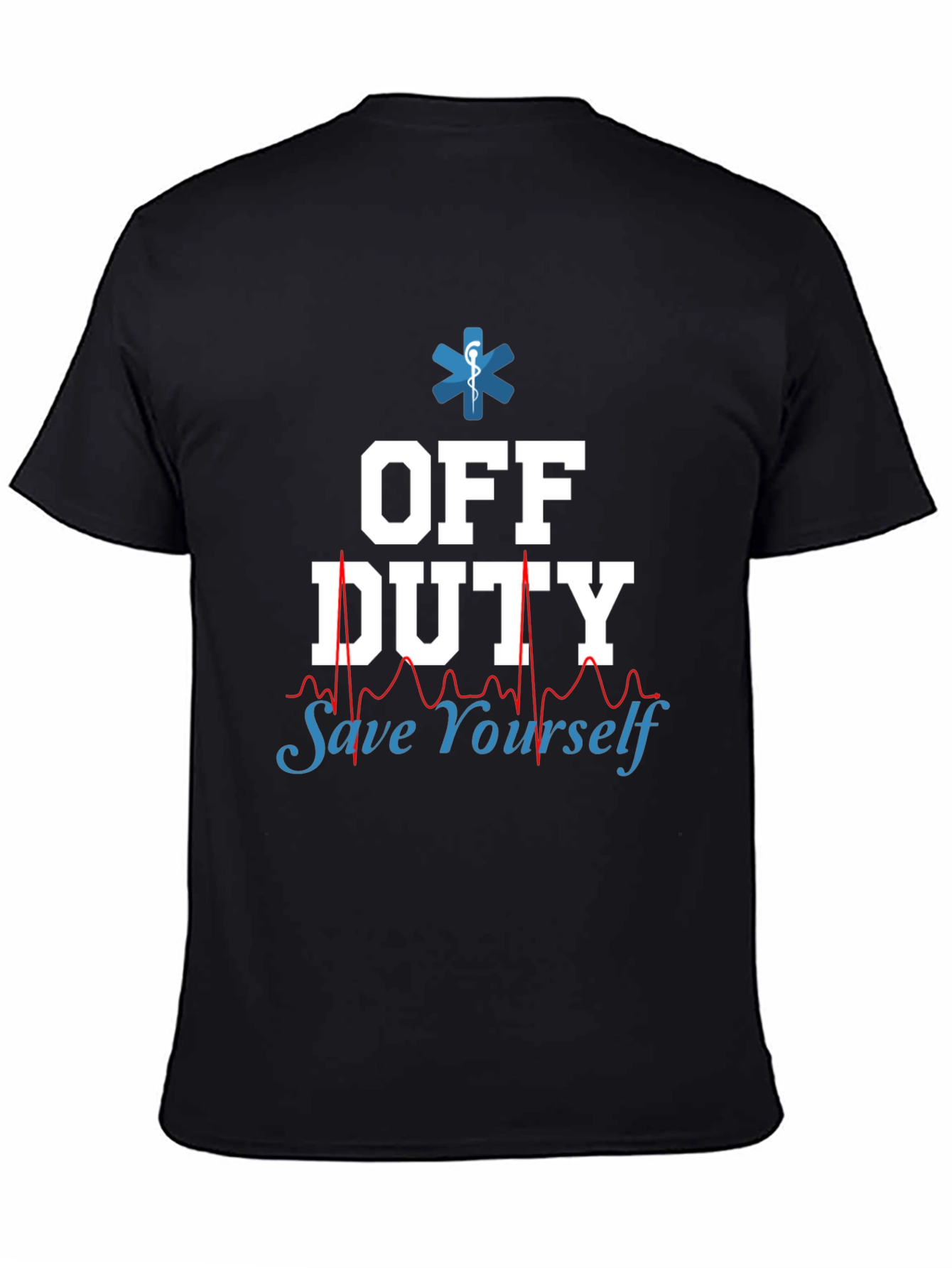 Off Duty Save Yourself EMT/Paramedic Graphic Tee