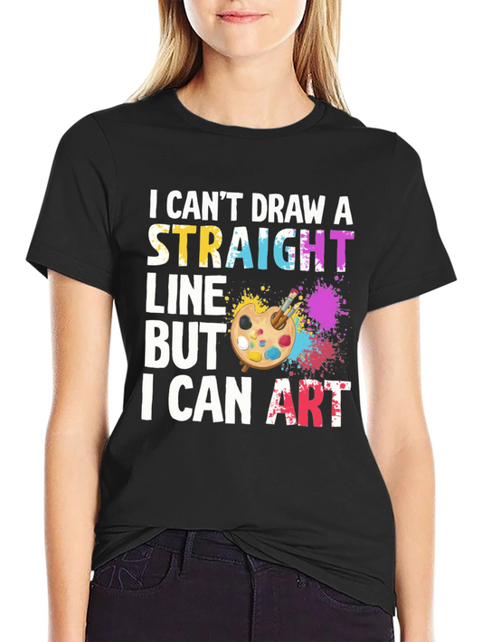 Artistic Humor T-Shirt: I Cant Draw I Can Art