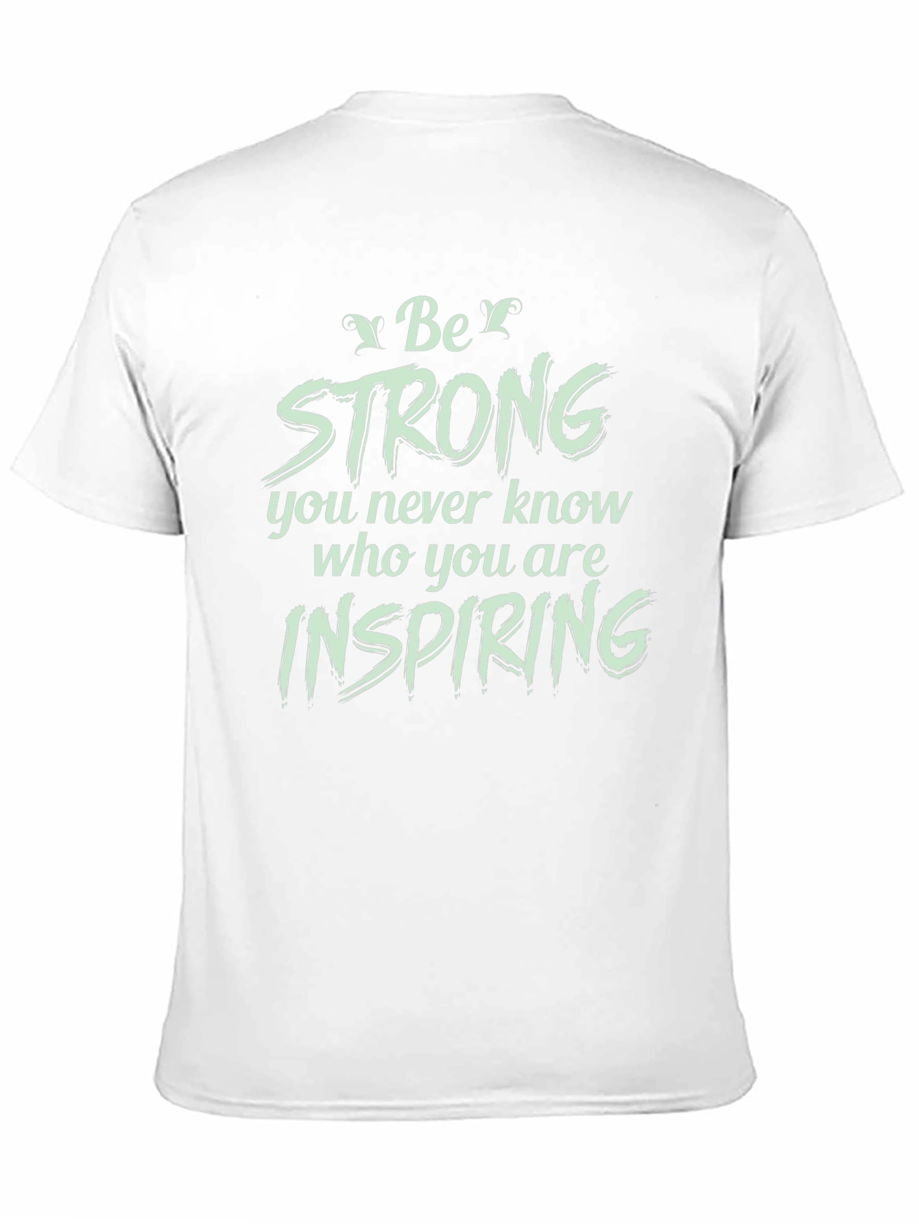 Be Strong Graphic Tee - Inspiring Words
