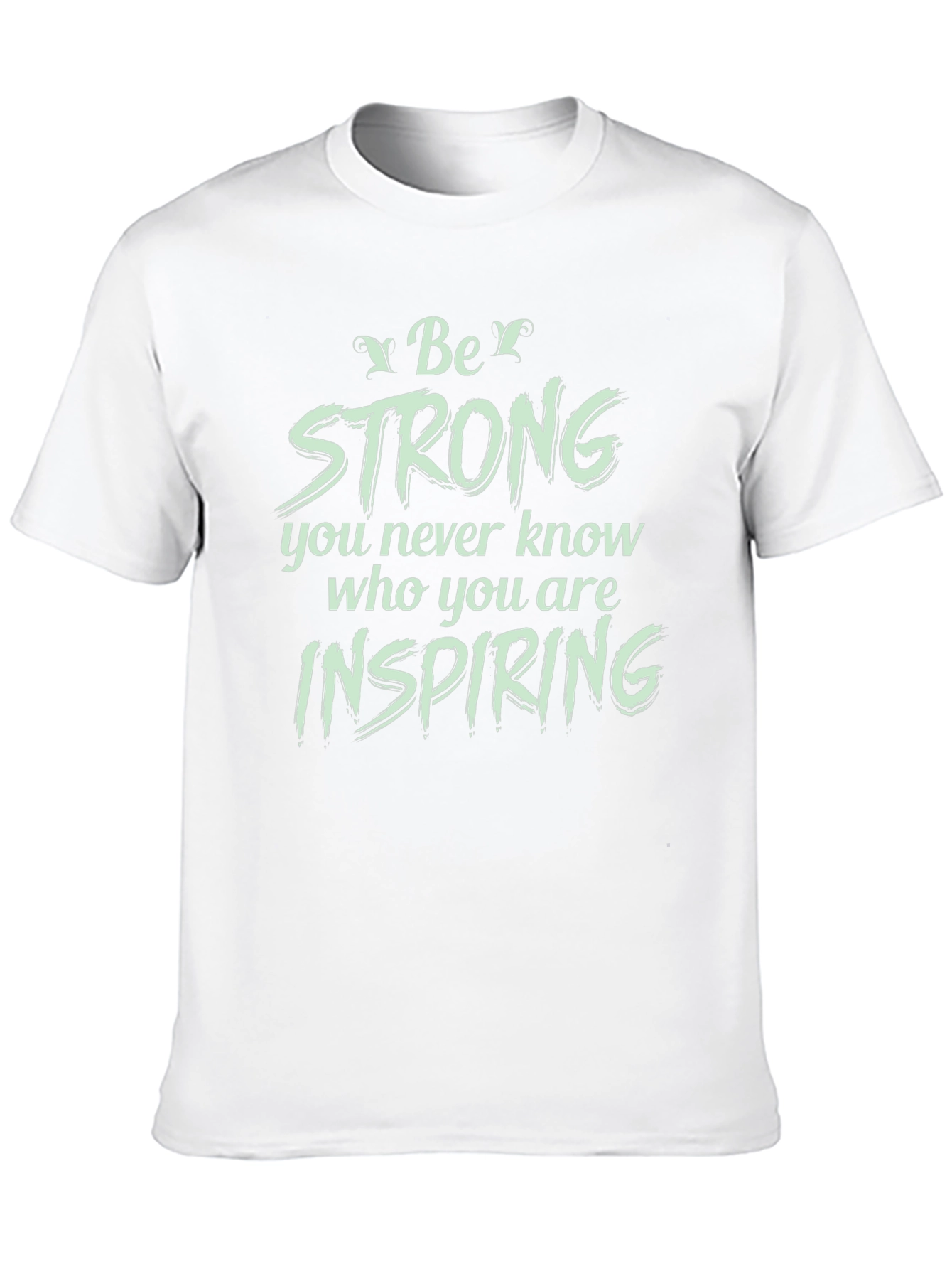 Be Strong Graphic Tee - Inspiring Words