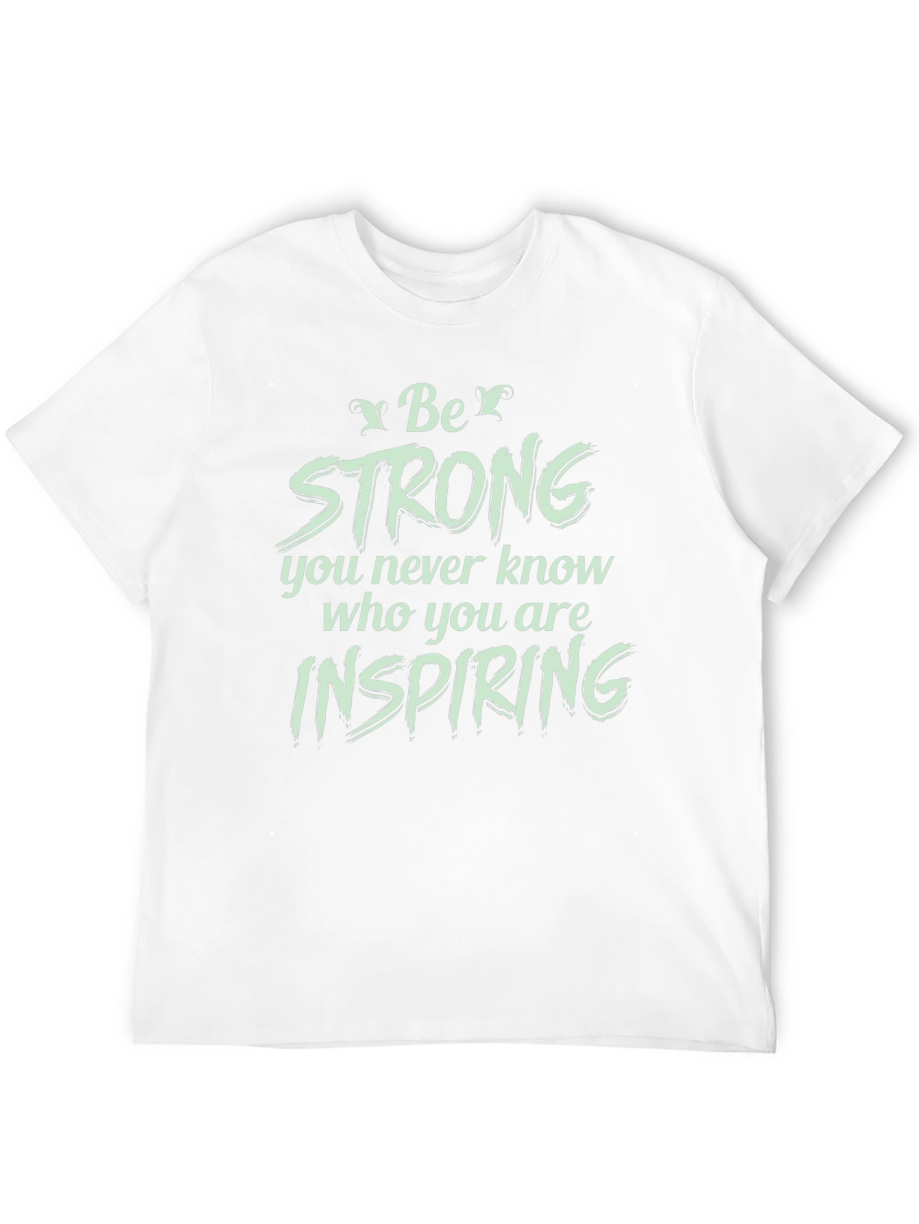 Be Strong Graphic Tee - Inspiring Words