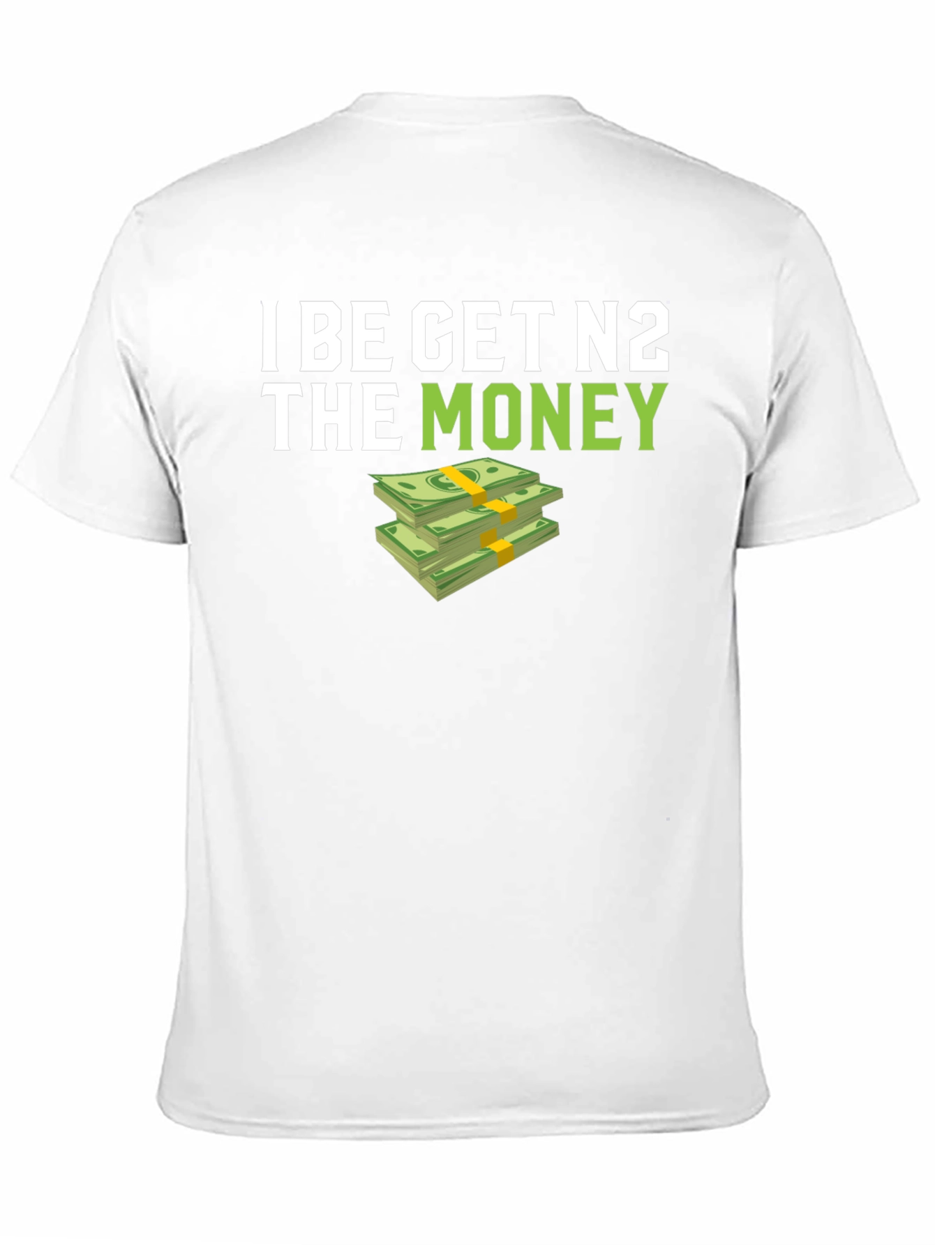 I BE GET N2 The Money T-Shirt - Black