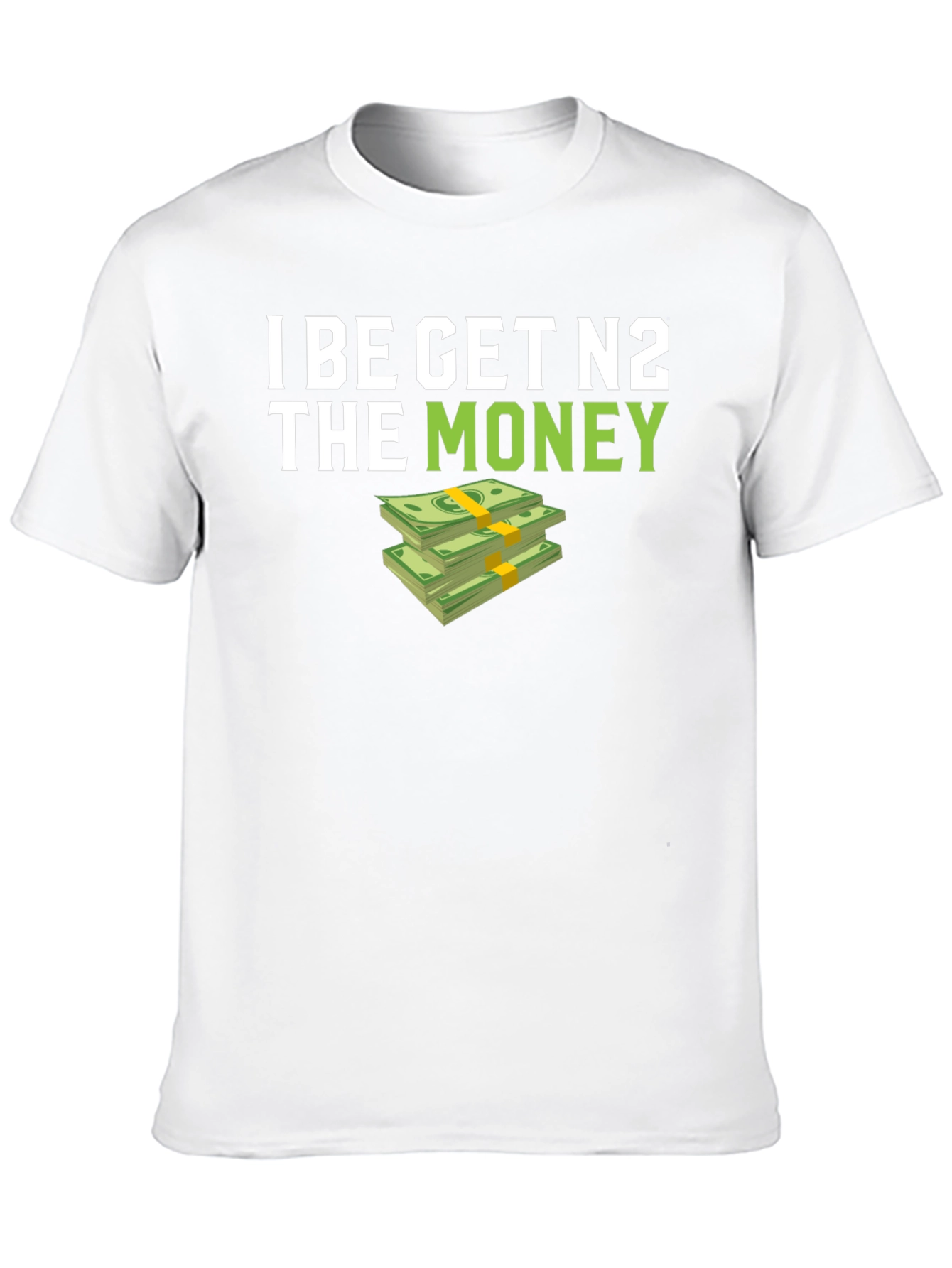 I BE GET N2 The Money T-Shirt - Black