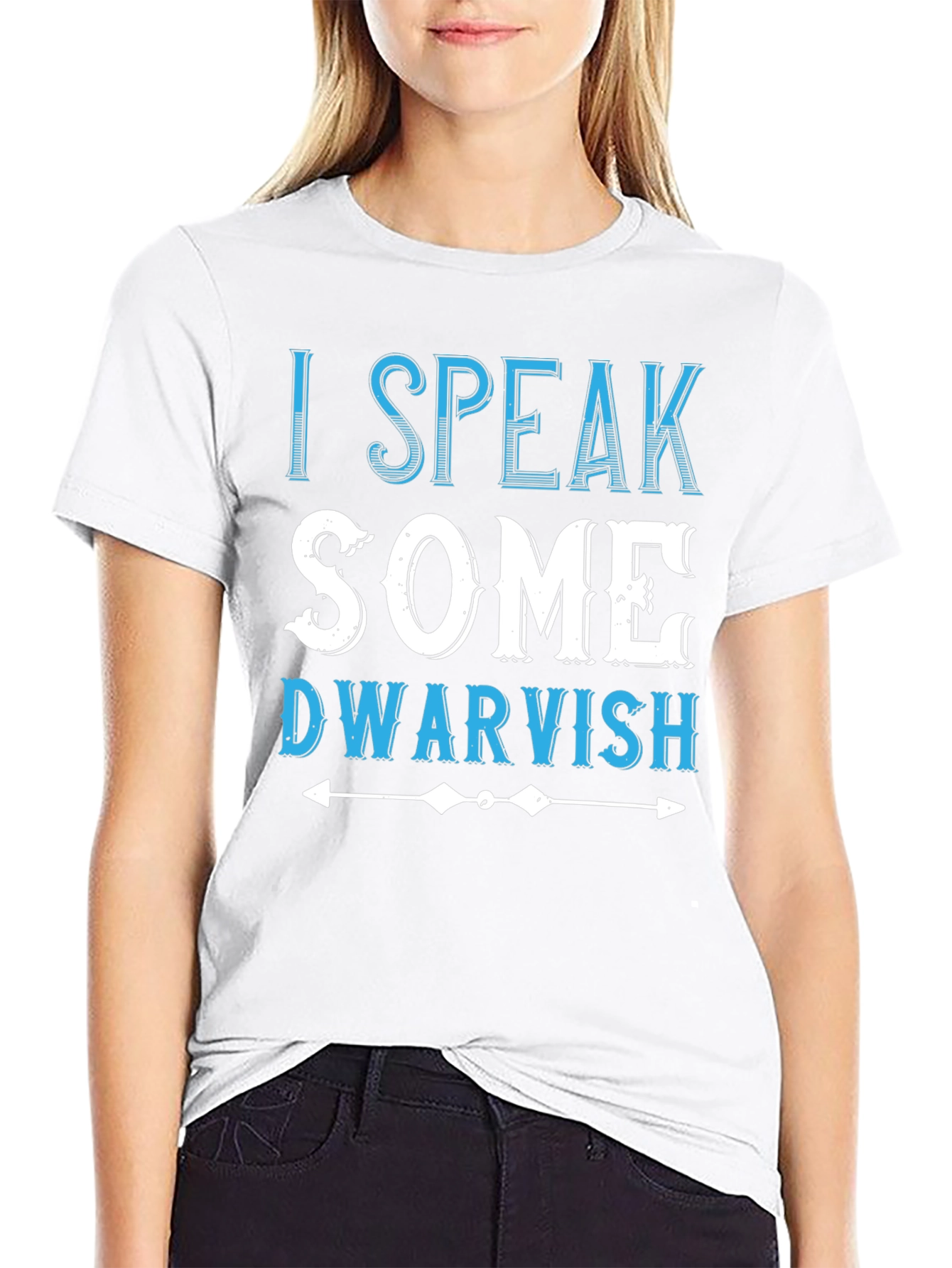 I Speak Some Dwarvish Novelty T-Shirt