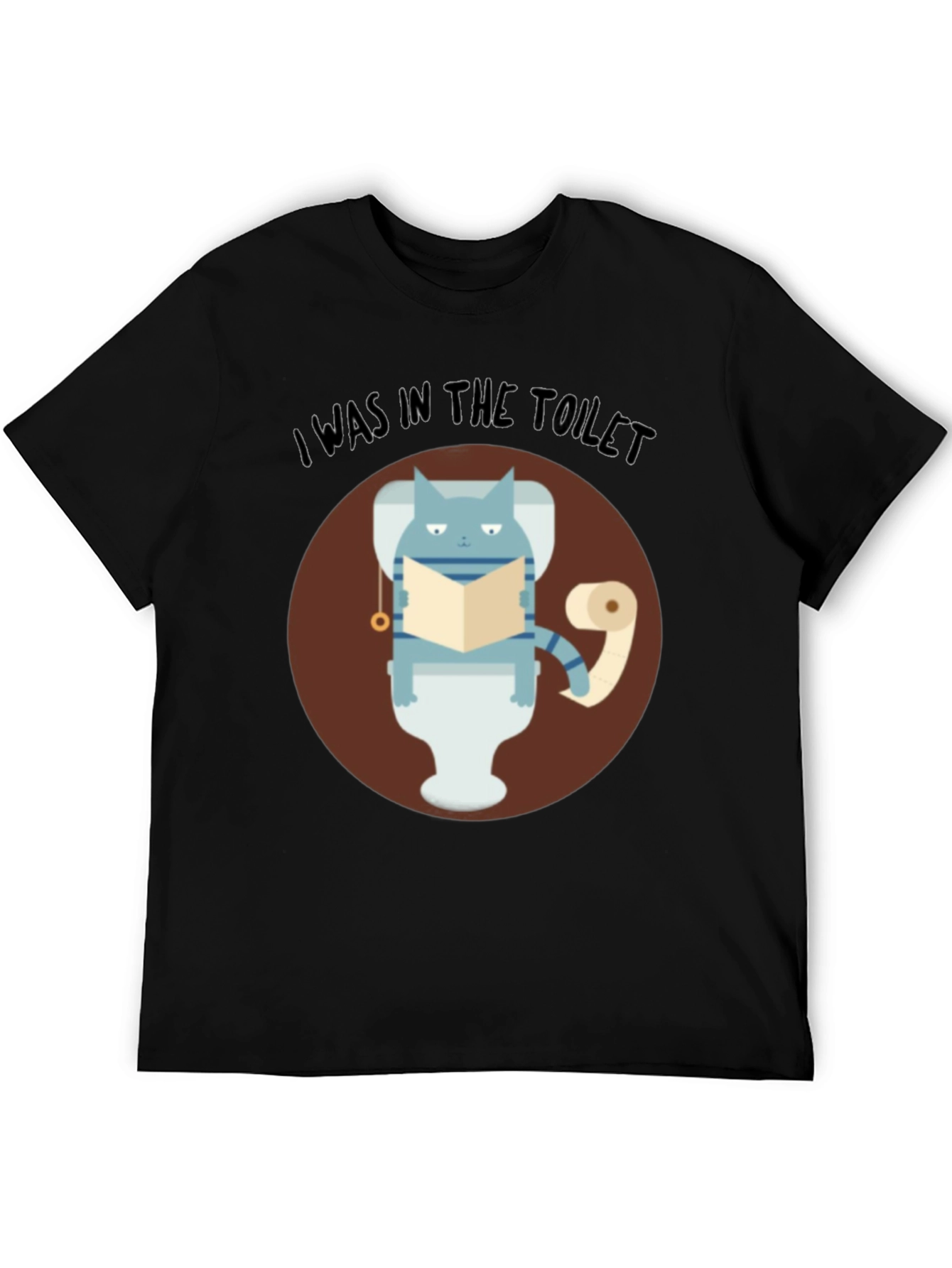 I Was In The Toilet Funny Cat T-Shirt