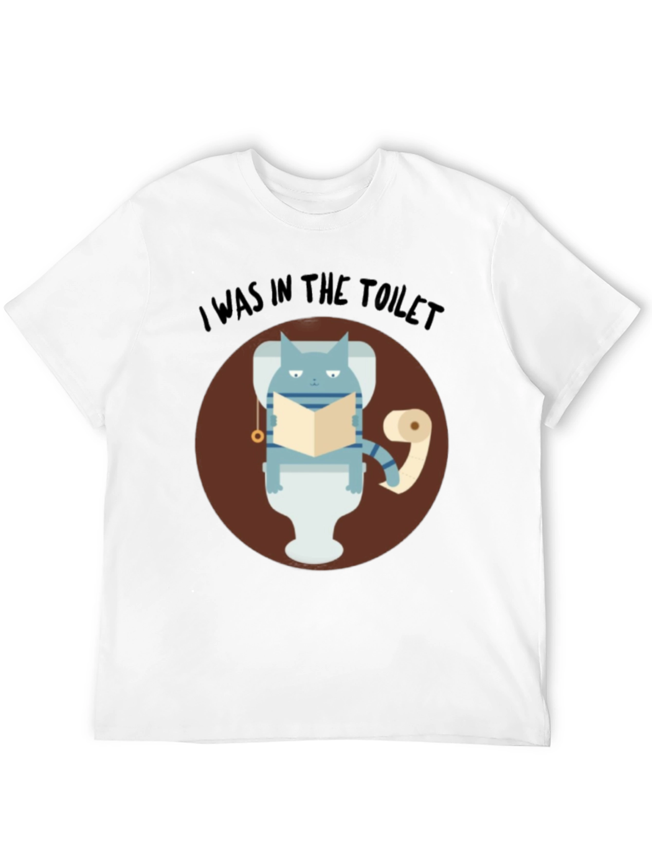 I Was In The Toilet Funny Cat T-Shirt