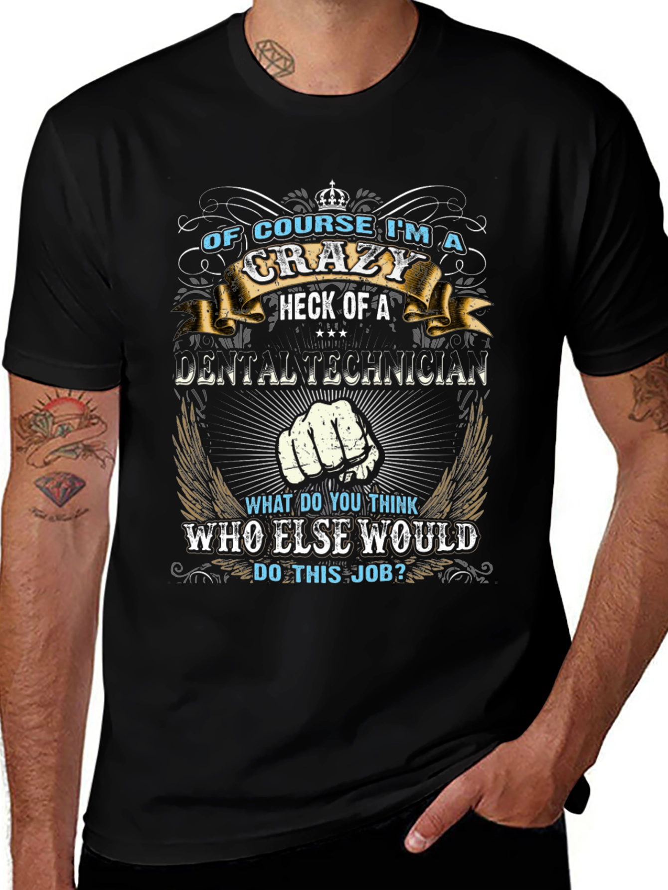 Crazy Dental Technician Graphic T-Shirt