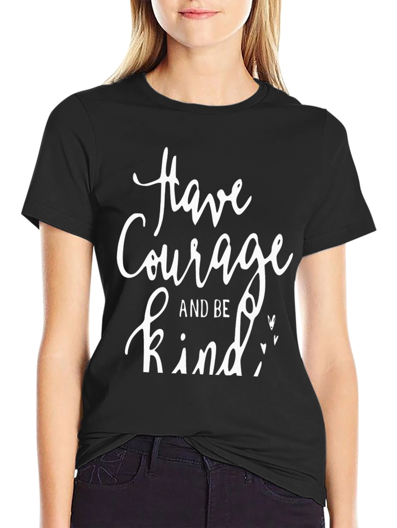 Have Courage and Be Kind Graphic Tee