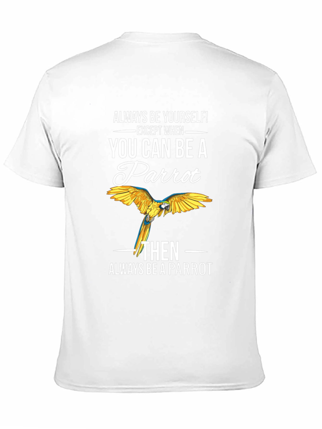 Always Be Yourself Parrot Graphic T-Shirt