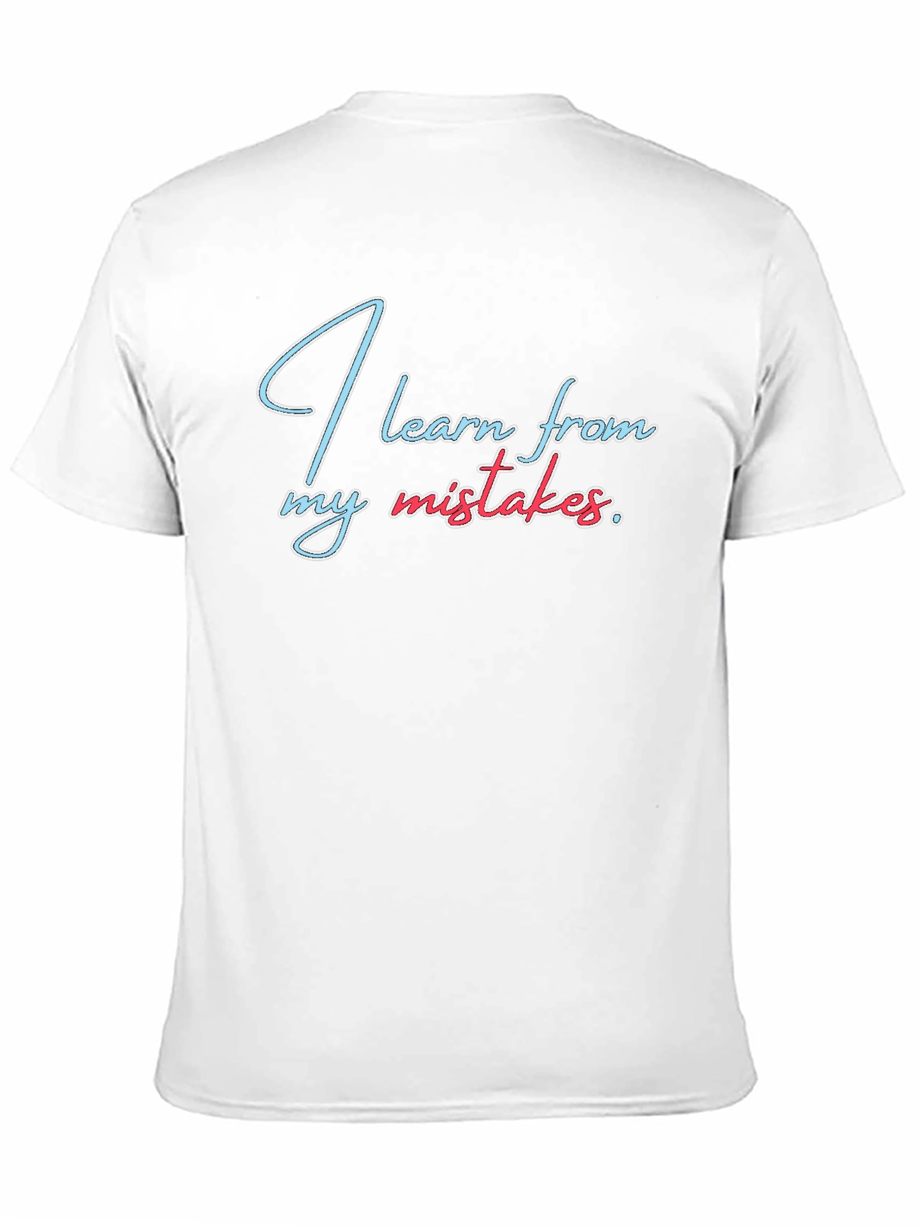 I Learn From My Mistakes Graphic Tee