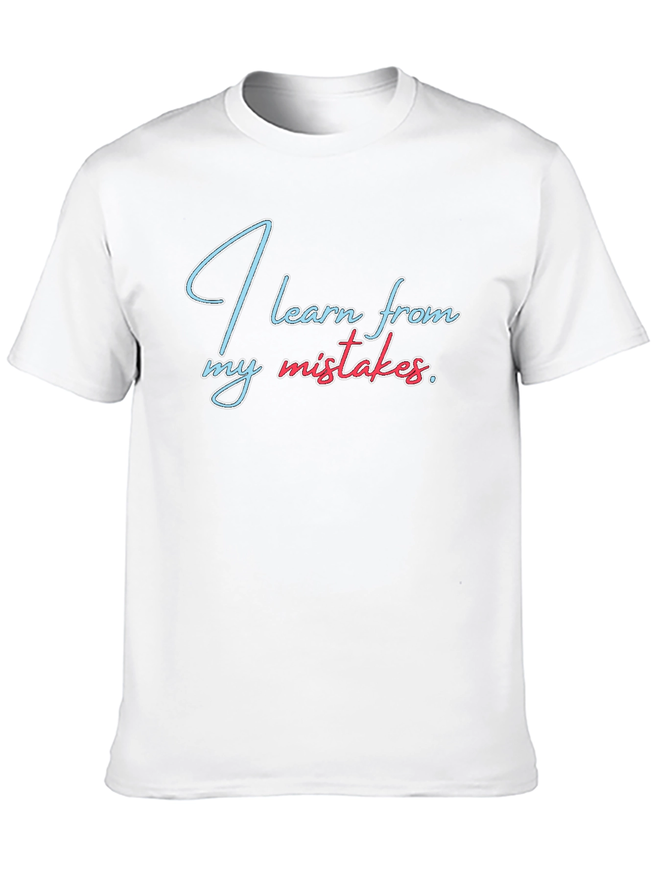 I Learn From My Mistakes Graphic Tee