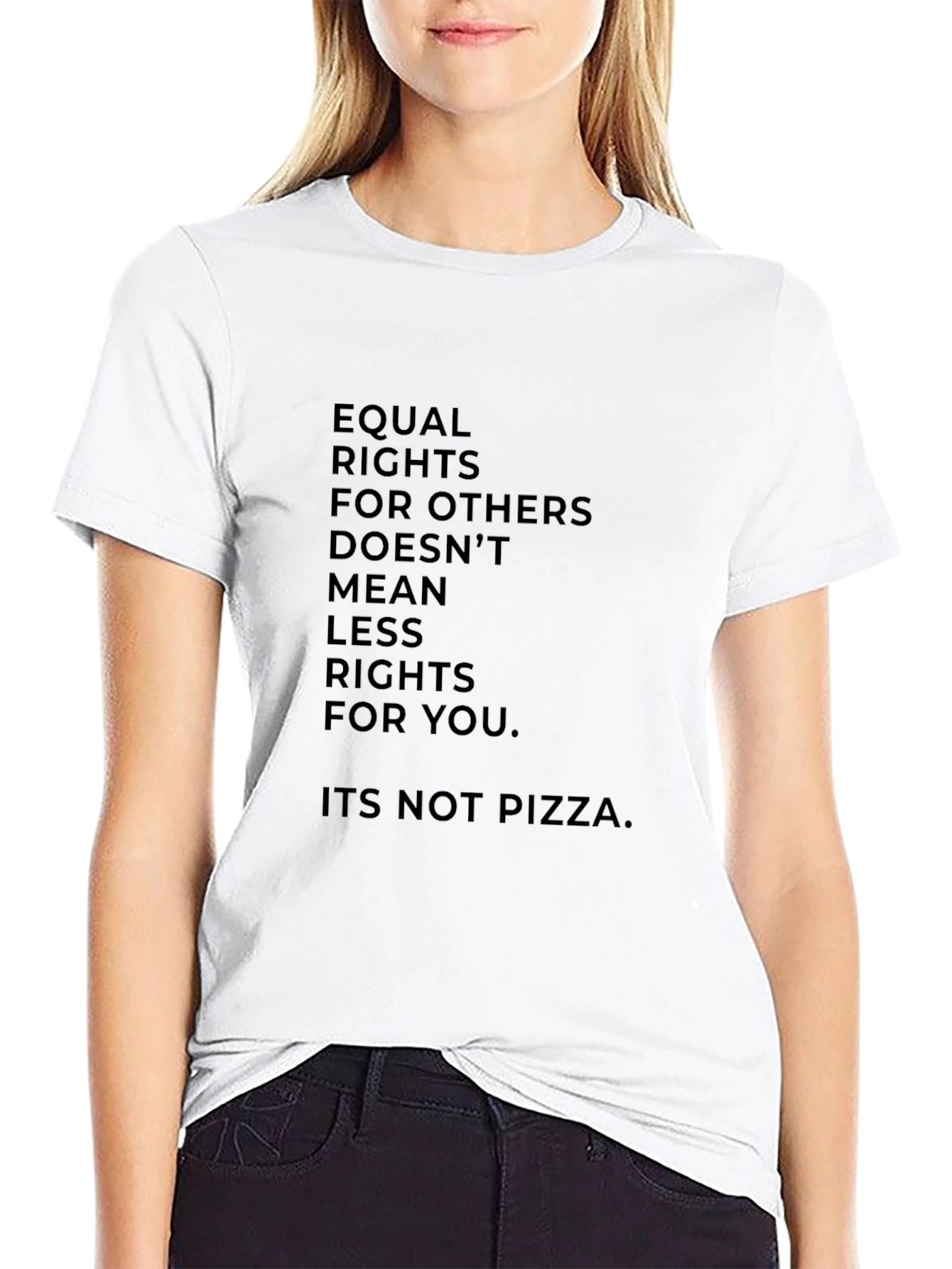 Equal Rights T-Shirt - Its Not Pizza
