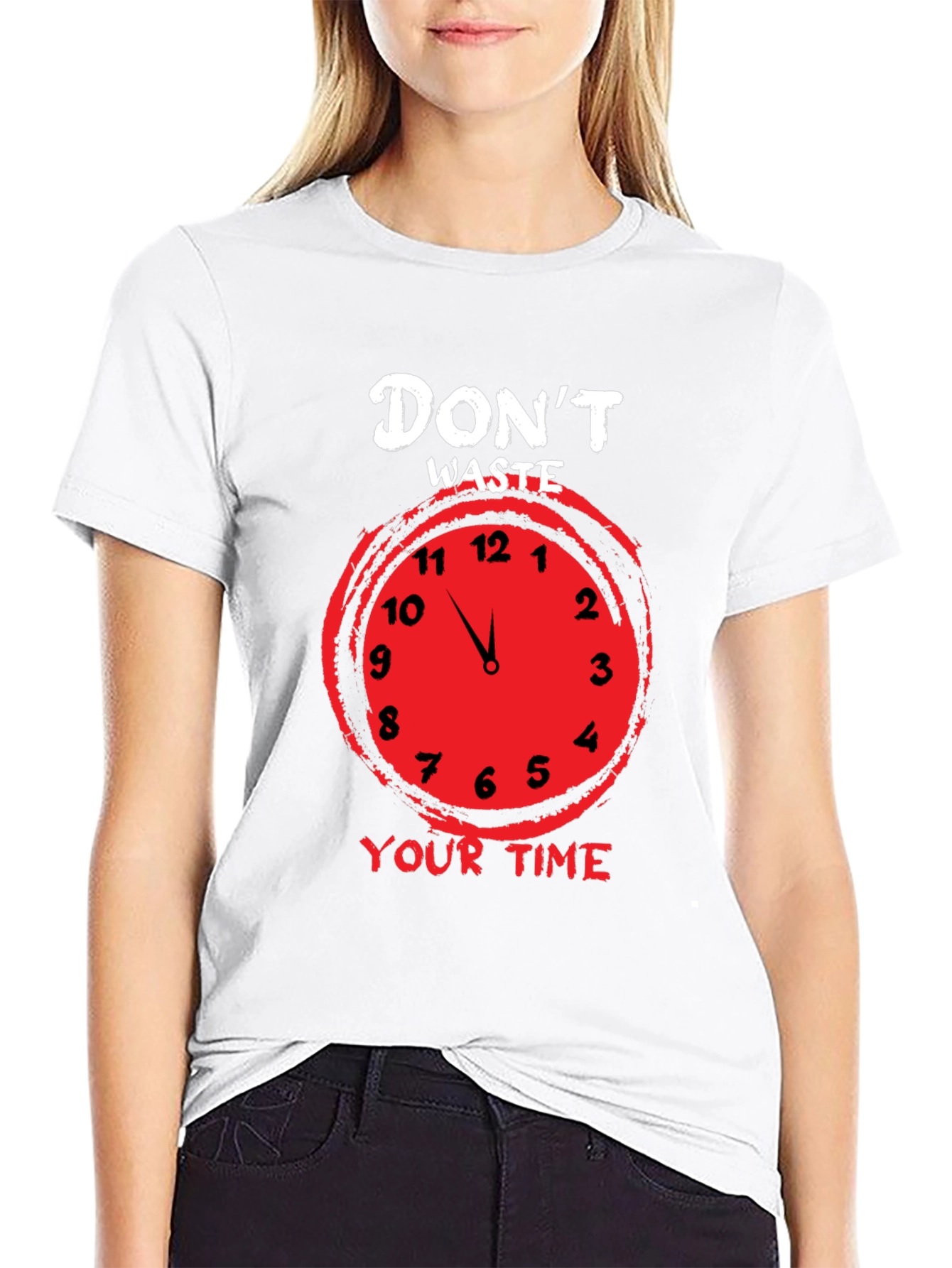 Dont Waste Your Time T-Shirt