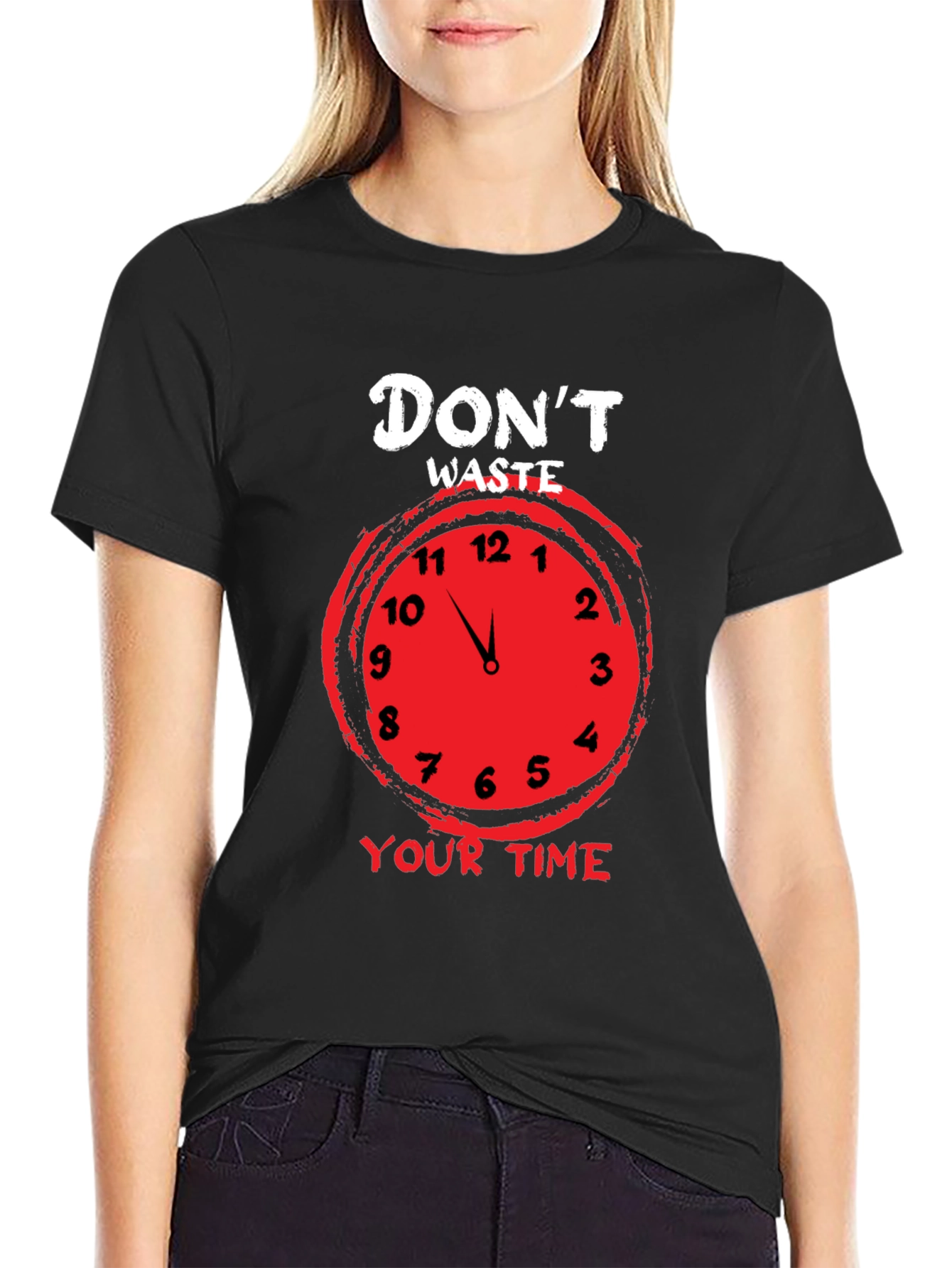Dont Waste Your Time T-Shirt