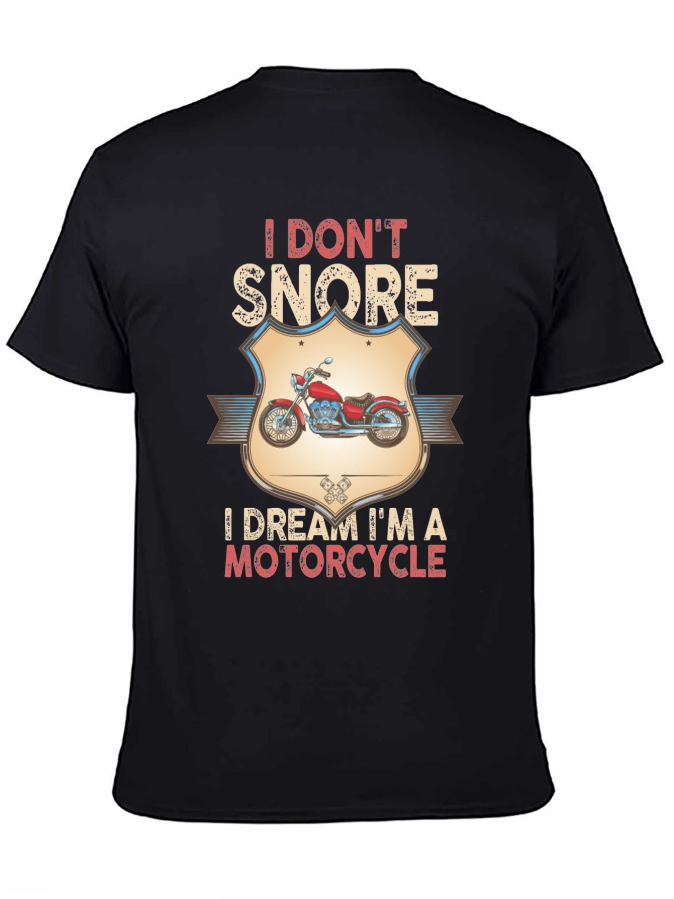 I Dont Snore Motorcycle T-Shirt