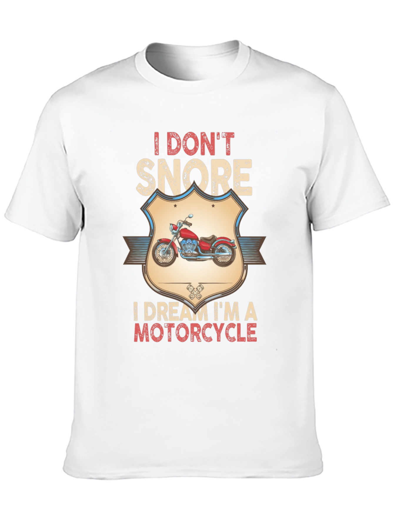 I Dont Snore Motorcycle T-Shirt