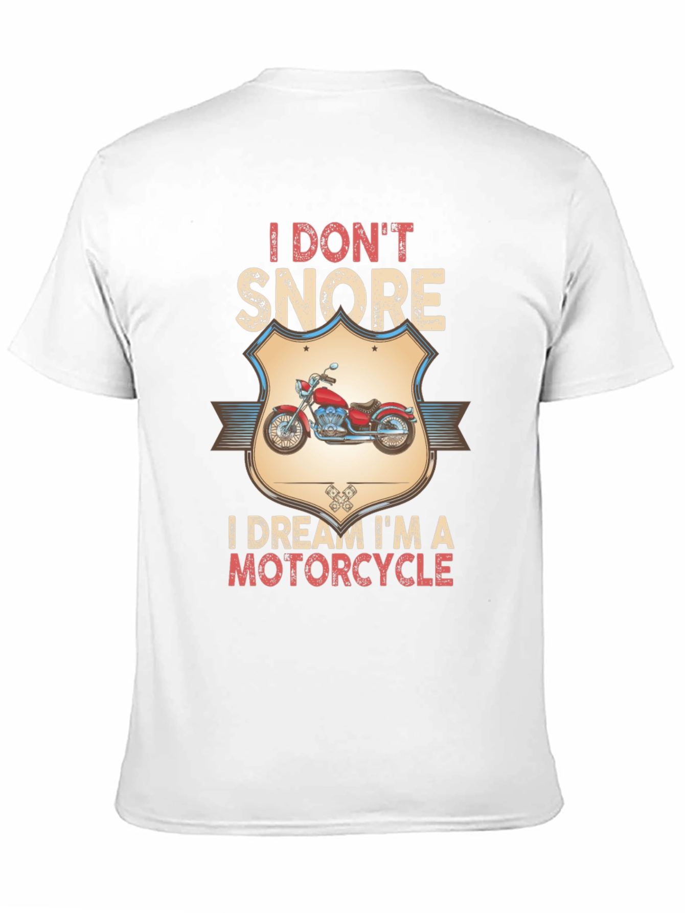 I Dont Snore Motorcycle T-Shirt
