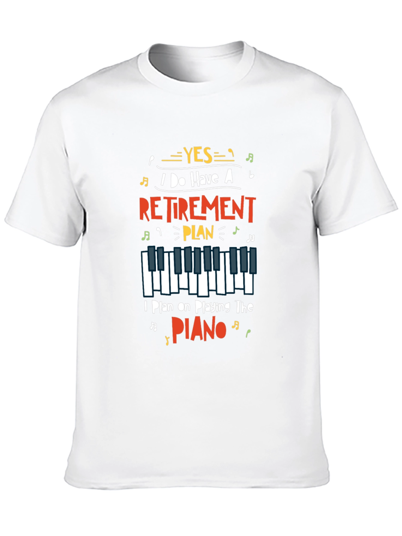 Retirement Plan Piano Player Graphic T-Shirt