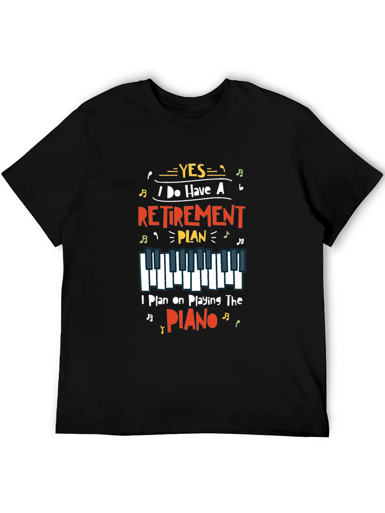 Retirement Plan Piano Player Graphic T-Shirt