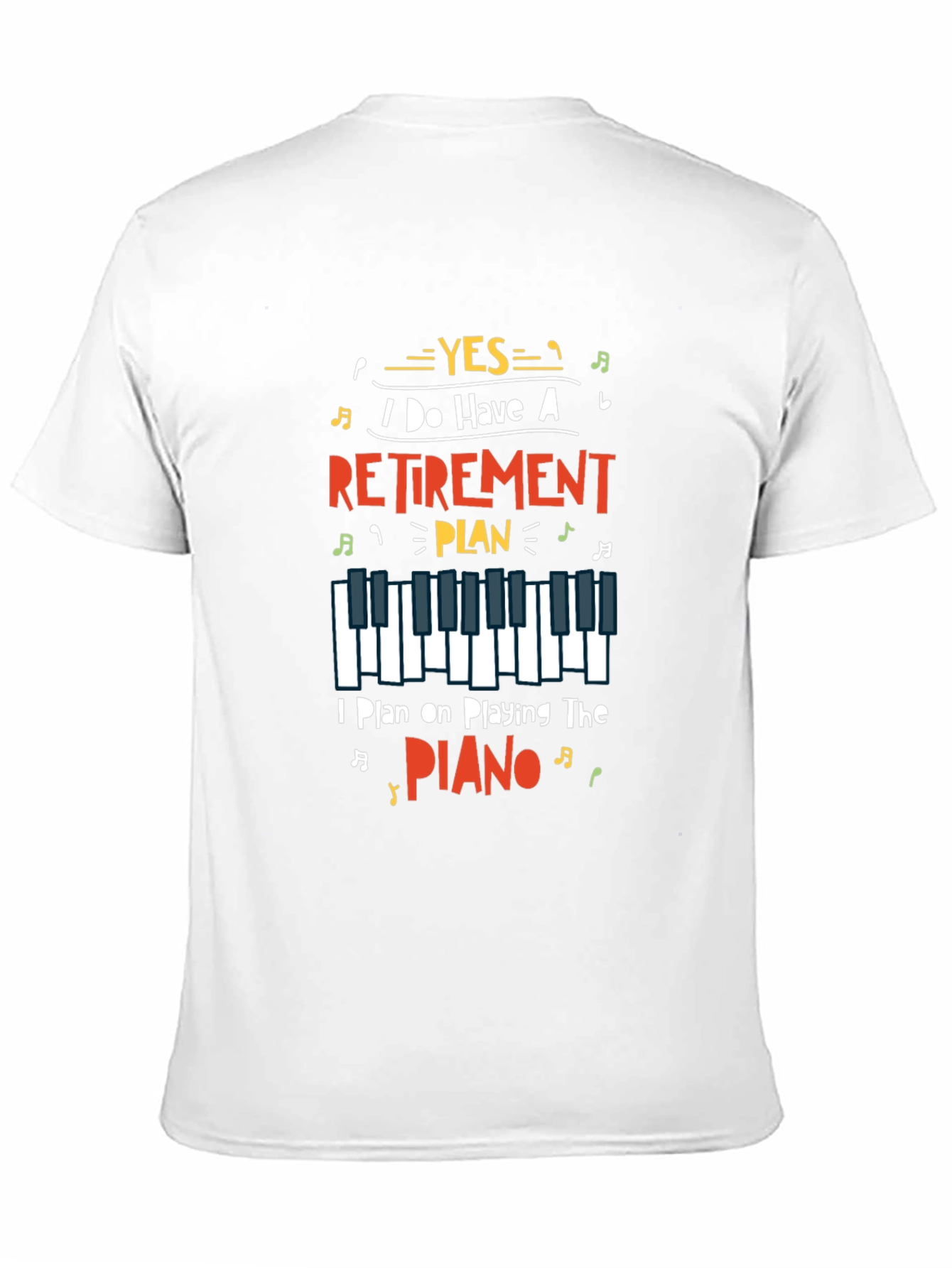 Retirement Plan Piano Player Graphic T-Shirt