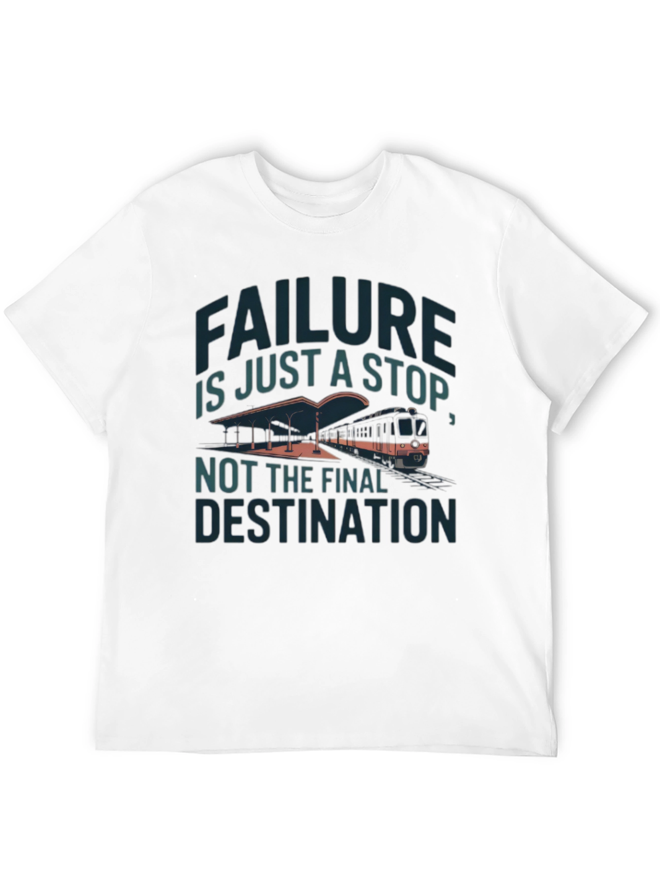Motivational Graphic T-Shirt - Failure is Just a Stop