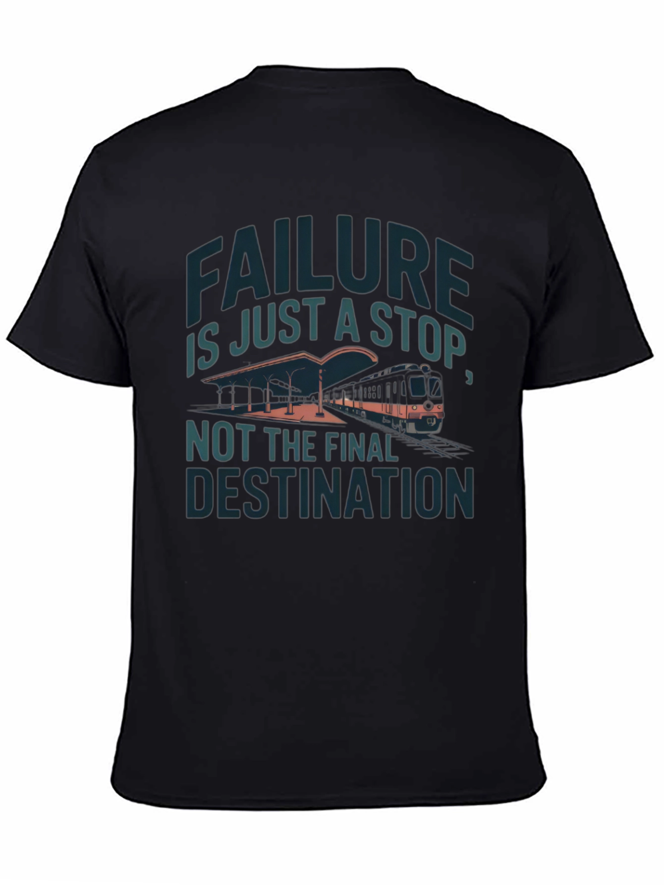 Motivational Graphic T-Shirt - Failure is Just a Stop