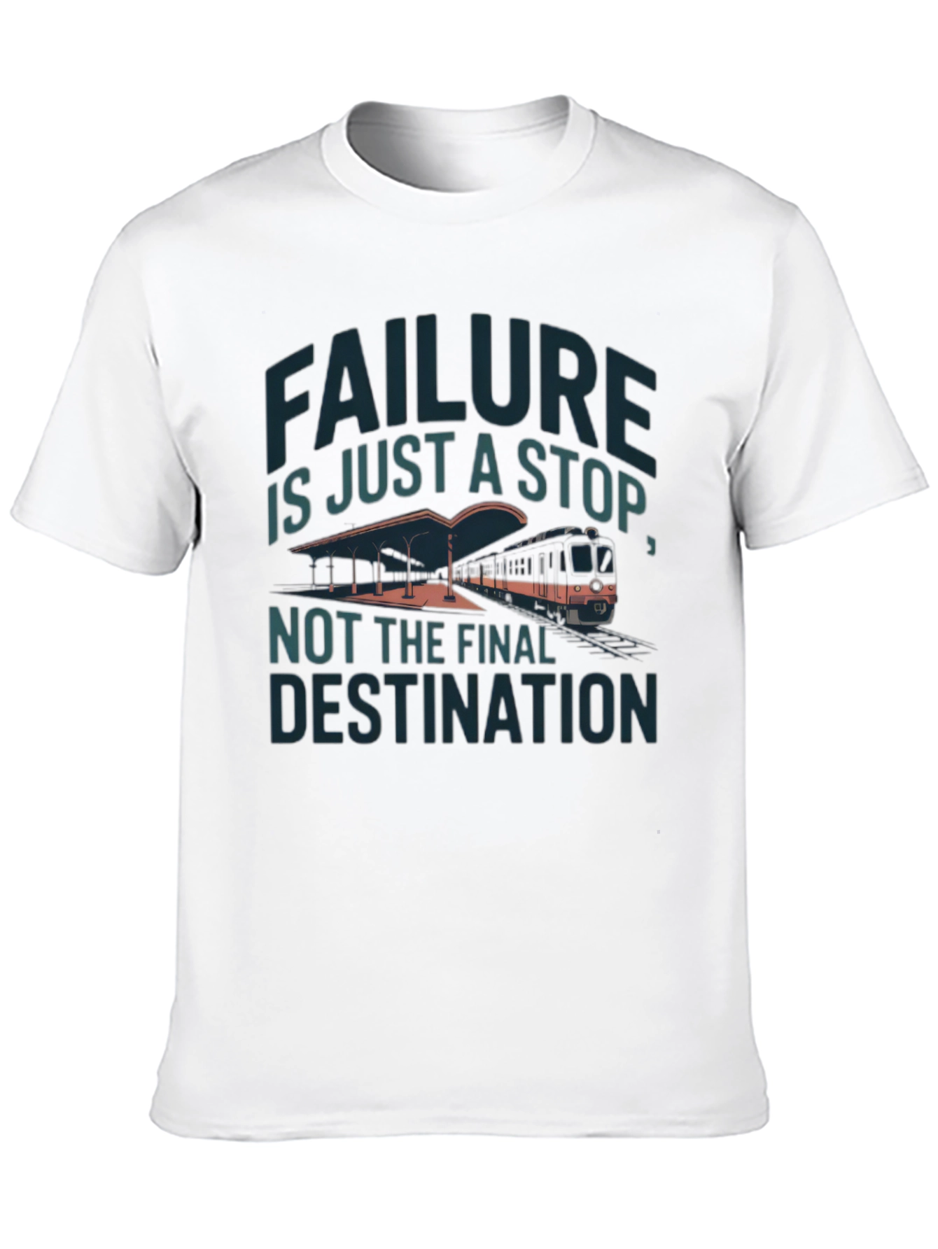 Motivational Graphic T-Shirt - Failure is Just a Stop
