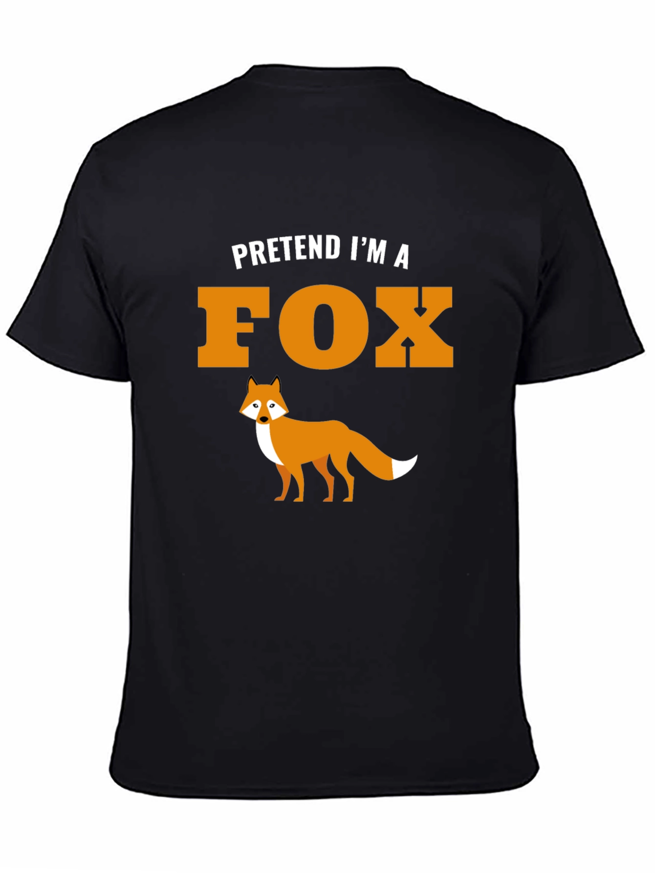 Pretend Im a Fox Graphic Tee Shirt