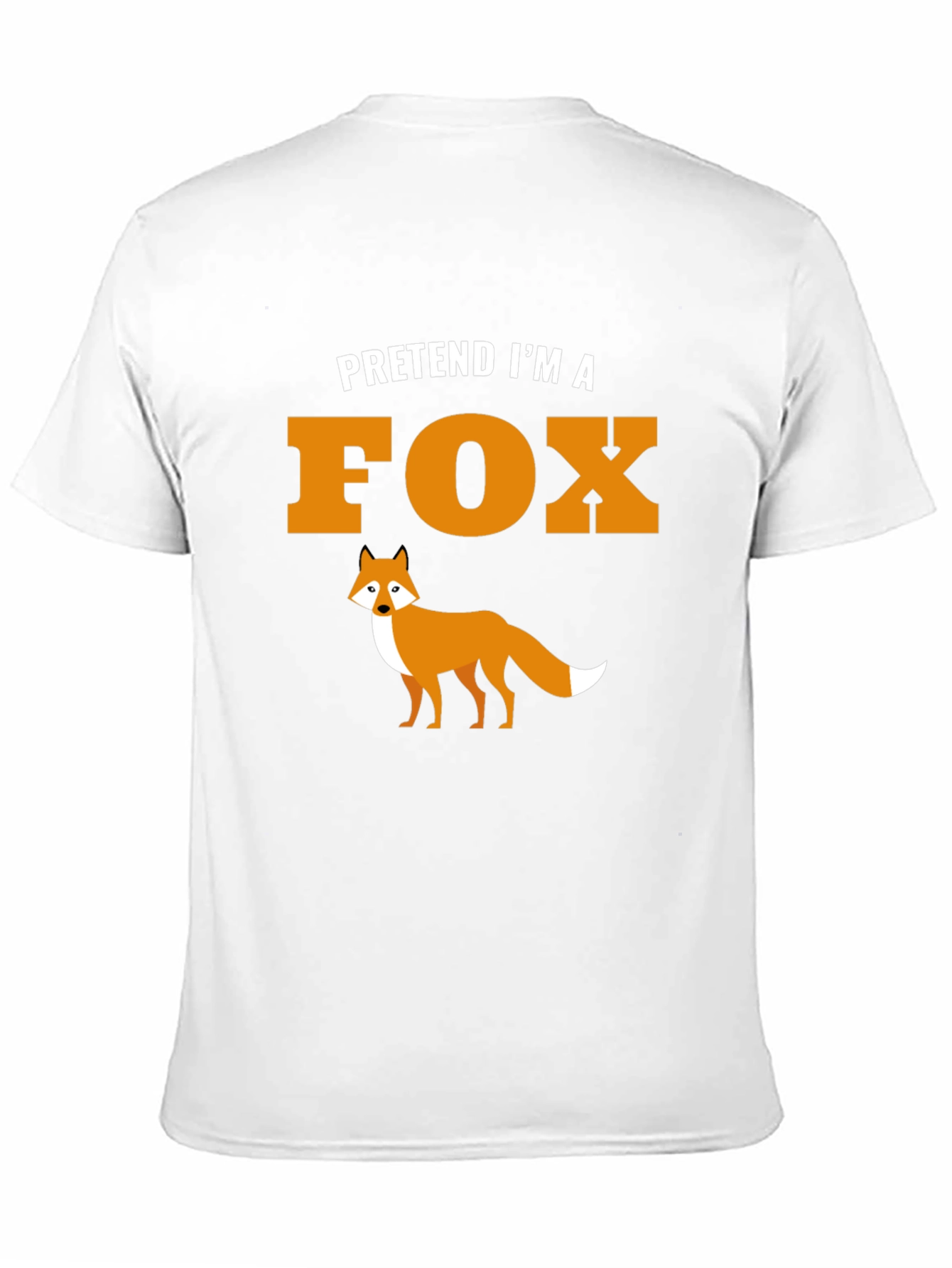 Pretend Im a Fox Graphic Tee Shirt