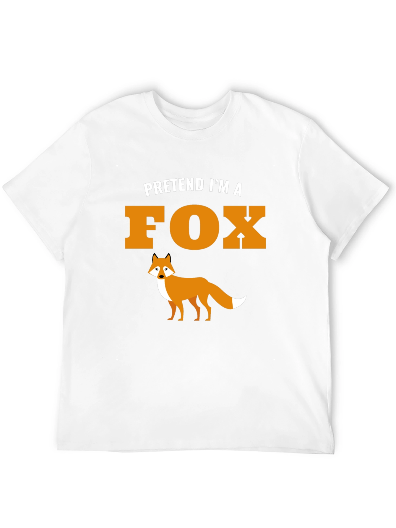 Pretend Im a Fox Graphic Tee Shirt