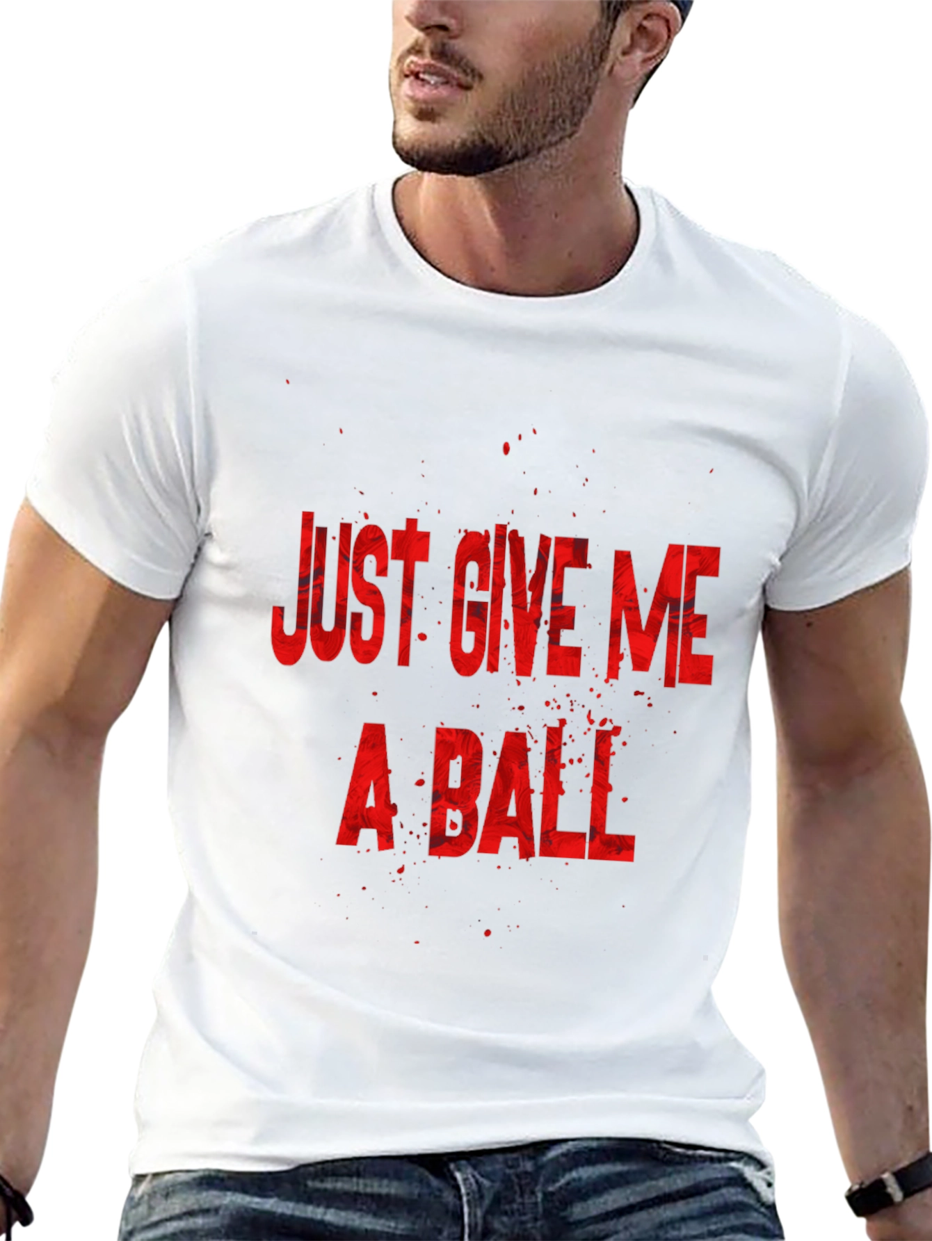 Just Give Me a Ball Graphic T-Shirt