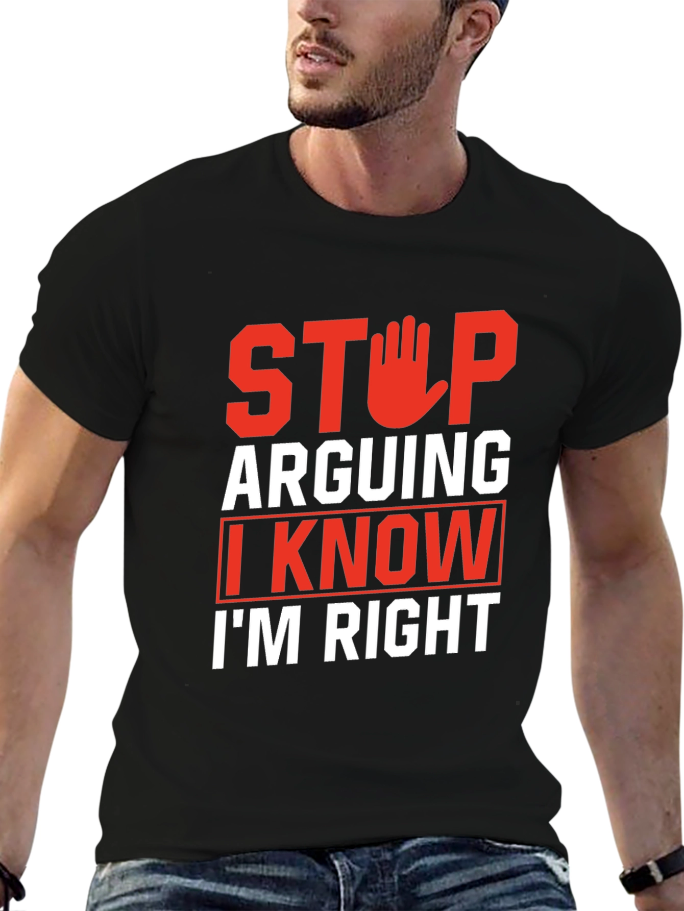 Stop Arguing Funny Graphic Tee