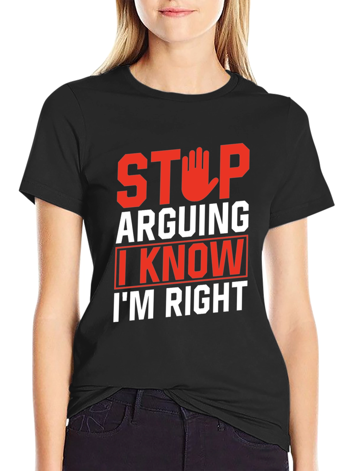 Stop Arguing Funny Graphic Tee
