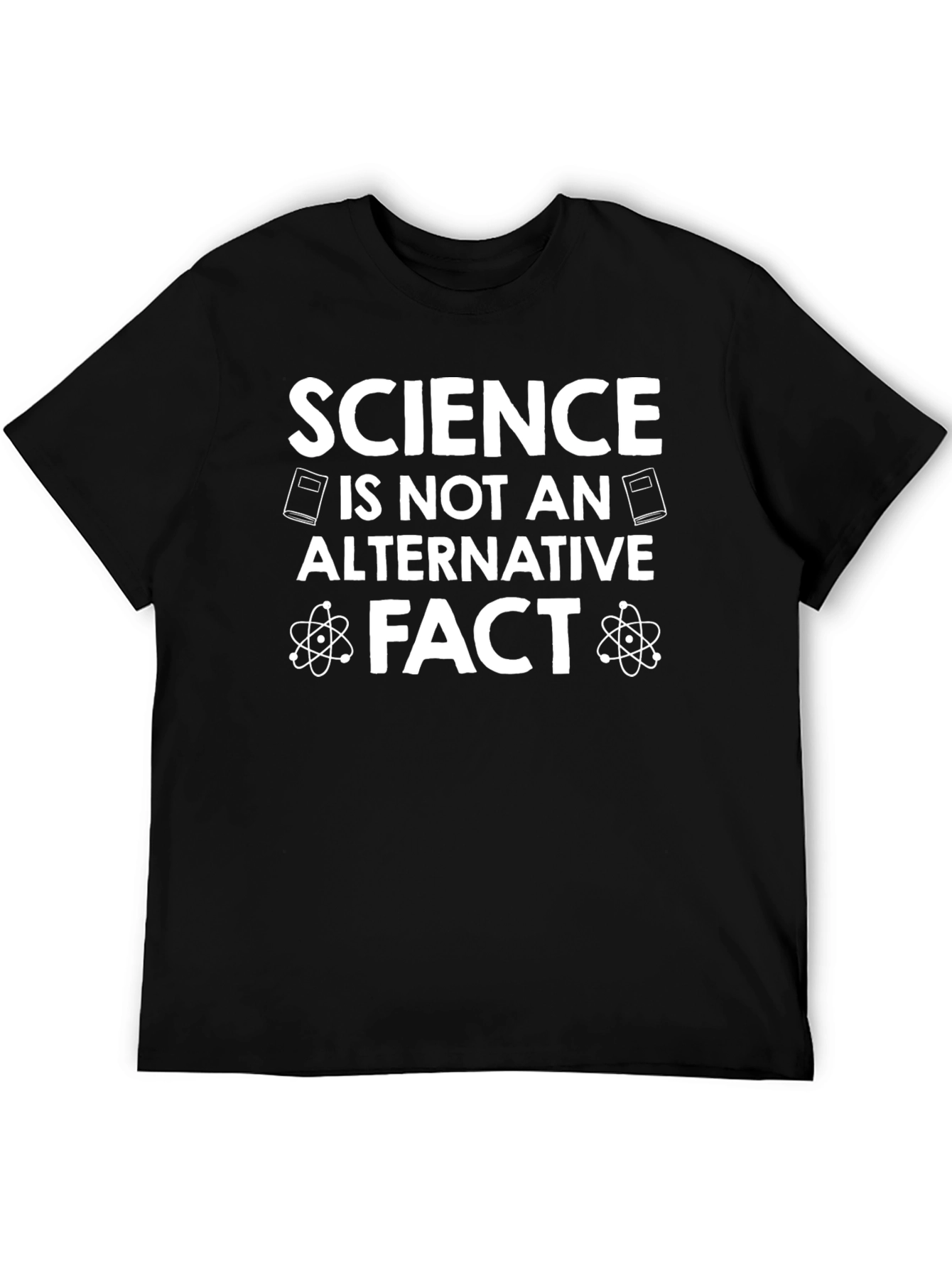 Science is Not an Alternative Fact T-Shirt