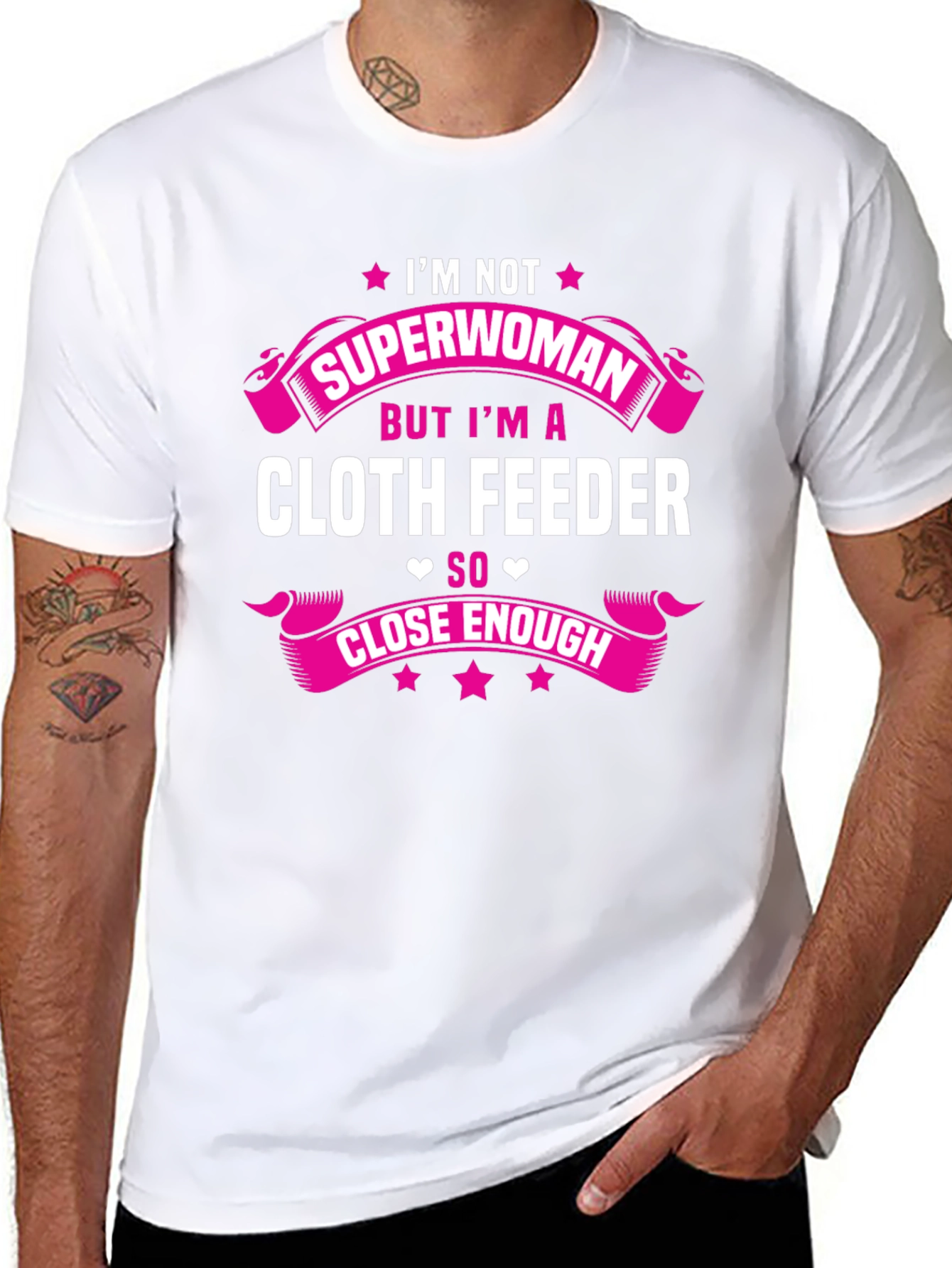 Cloth Feeder T-Shirt: Not Superwoman But Close Enough!