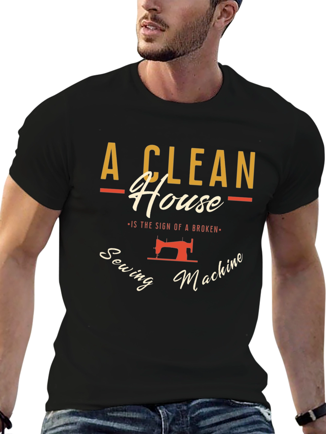 Clean House Sewing Machine Humor Graphic T-Shirt