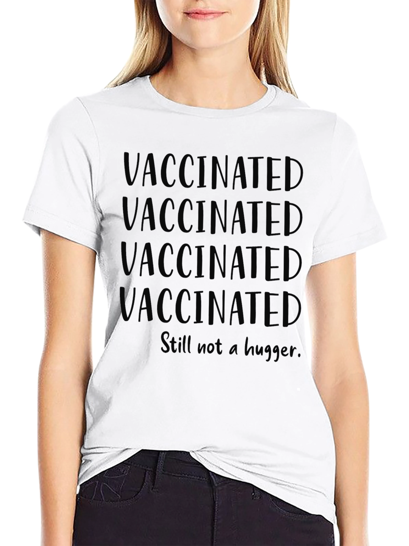 Vaccinated Still Not A Hugger Graphic T-Shirt