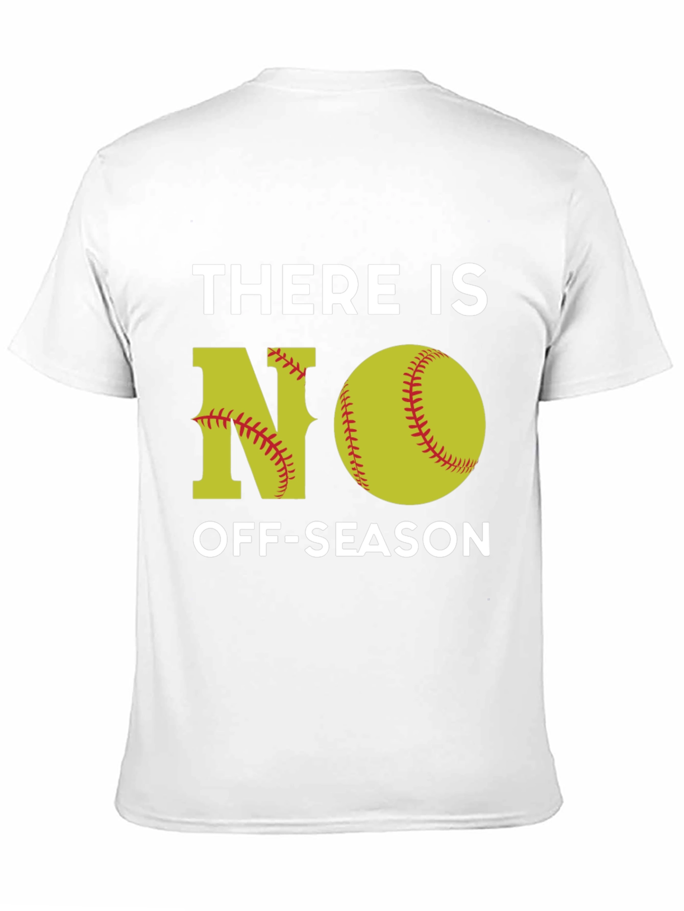 There is NO Off-Season Softball Graphic T-Shirt
