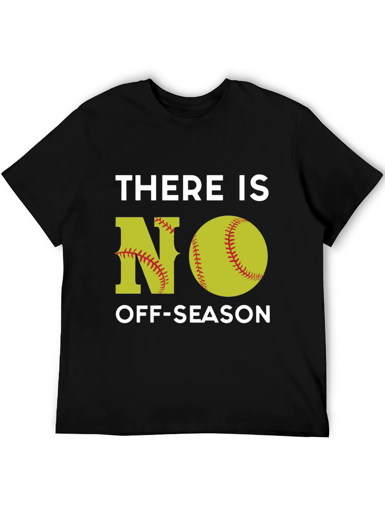 There is NO Off-Season Softball Graphic T-Shirt