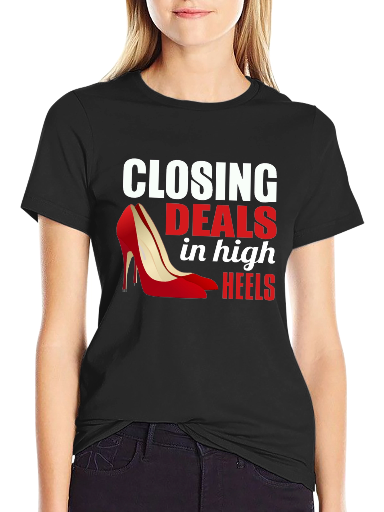 Closing Deals in High Heels Graphic T-Shirt