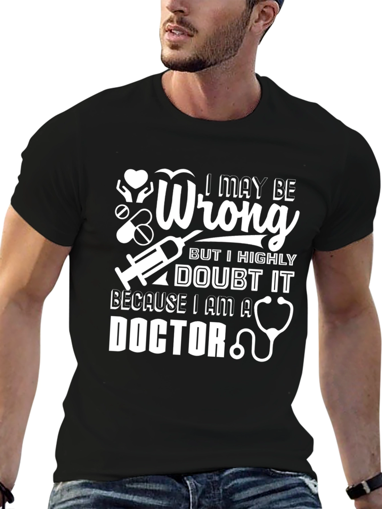 I May Be Wrong Doctor Graphic T-Shirt