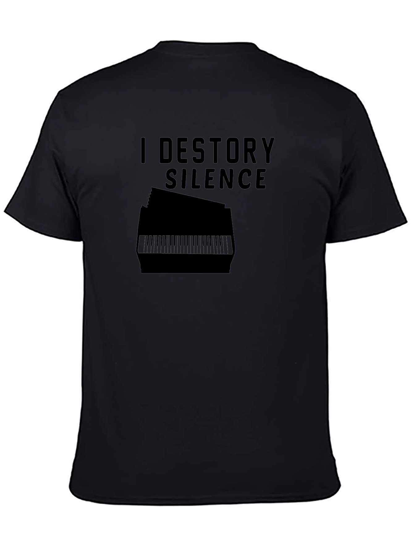 I Destroy Silence T-Shirt - Musician Piano Player Tee