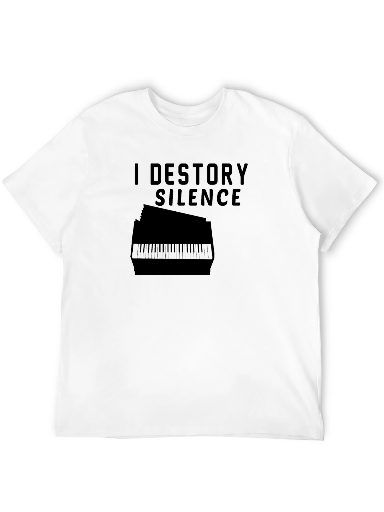 I Destroy Silence T-Shirt - Musician Piano Player Tee